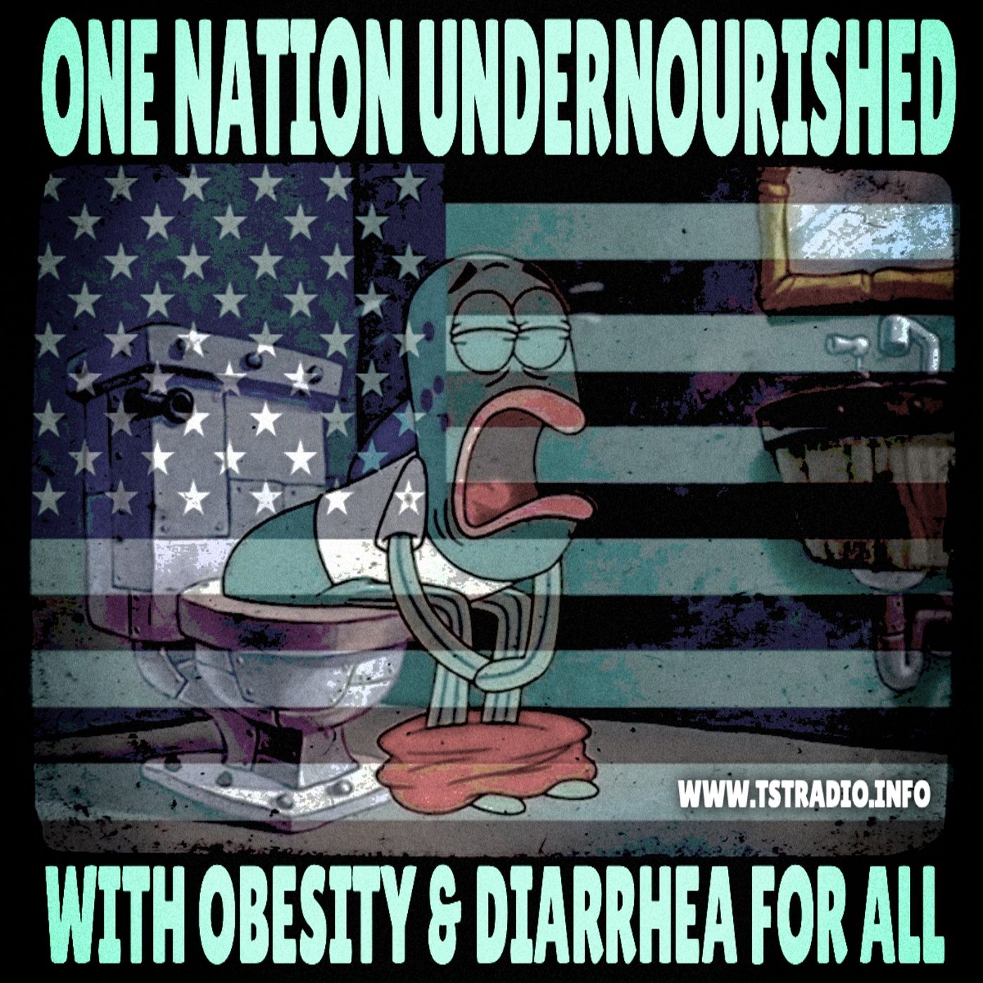 One Nation Undernourished with Obesity & Diarrhea for All (July 10, 2026)
