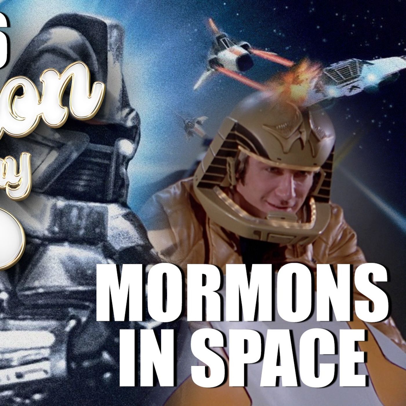 Mormons in Space! | Monthly Mormon Monday 6 episode artwork