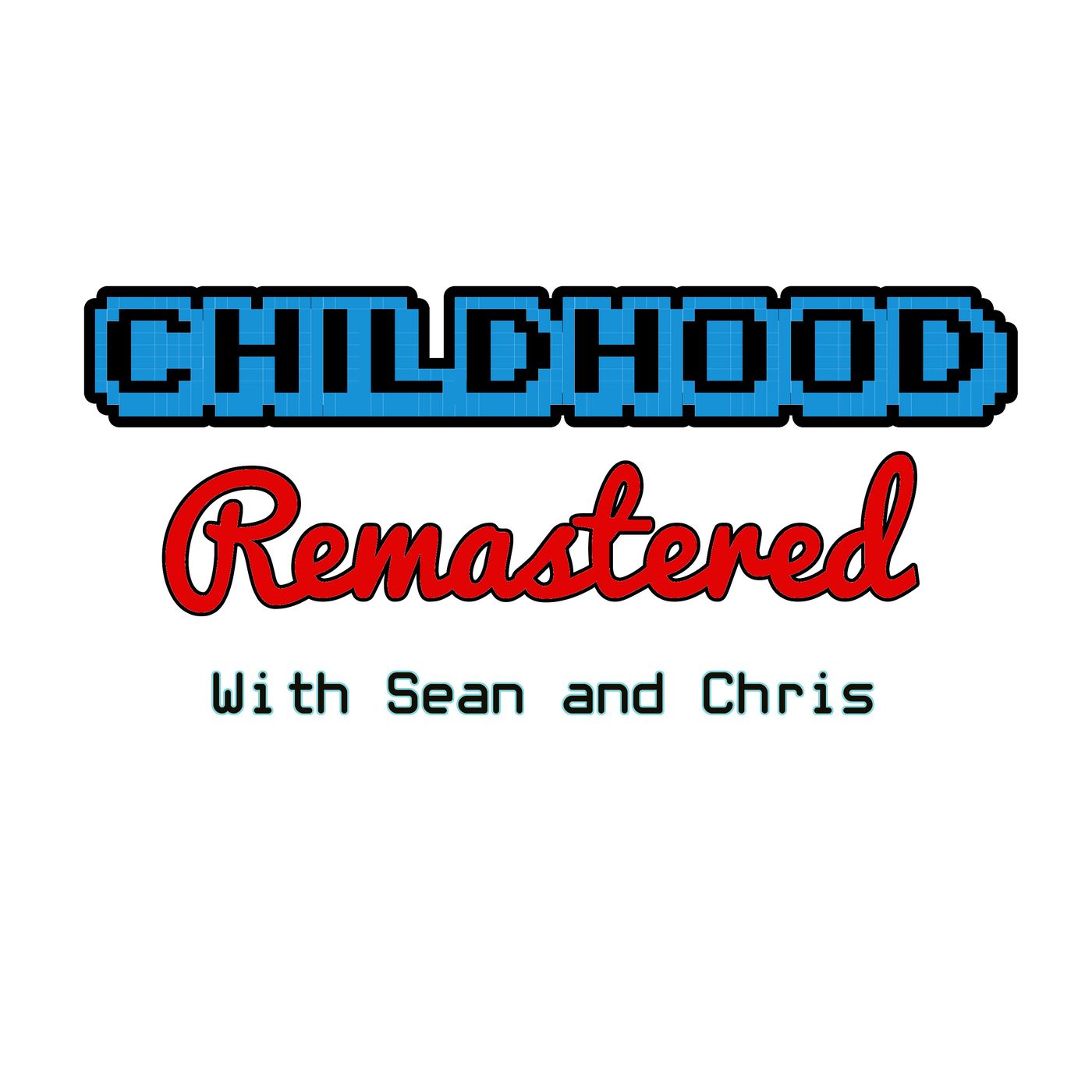 Childhood Remastered