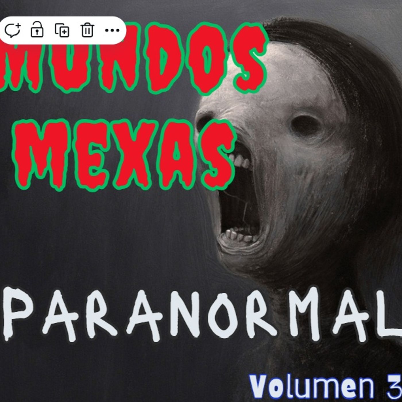 Mundos Mexas Paranormal Volumen 3 - El fantasma de Charly episode artwork