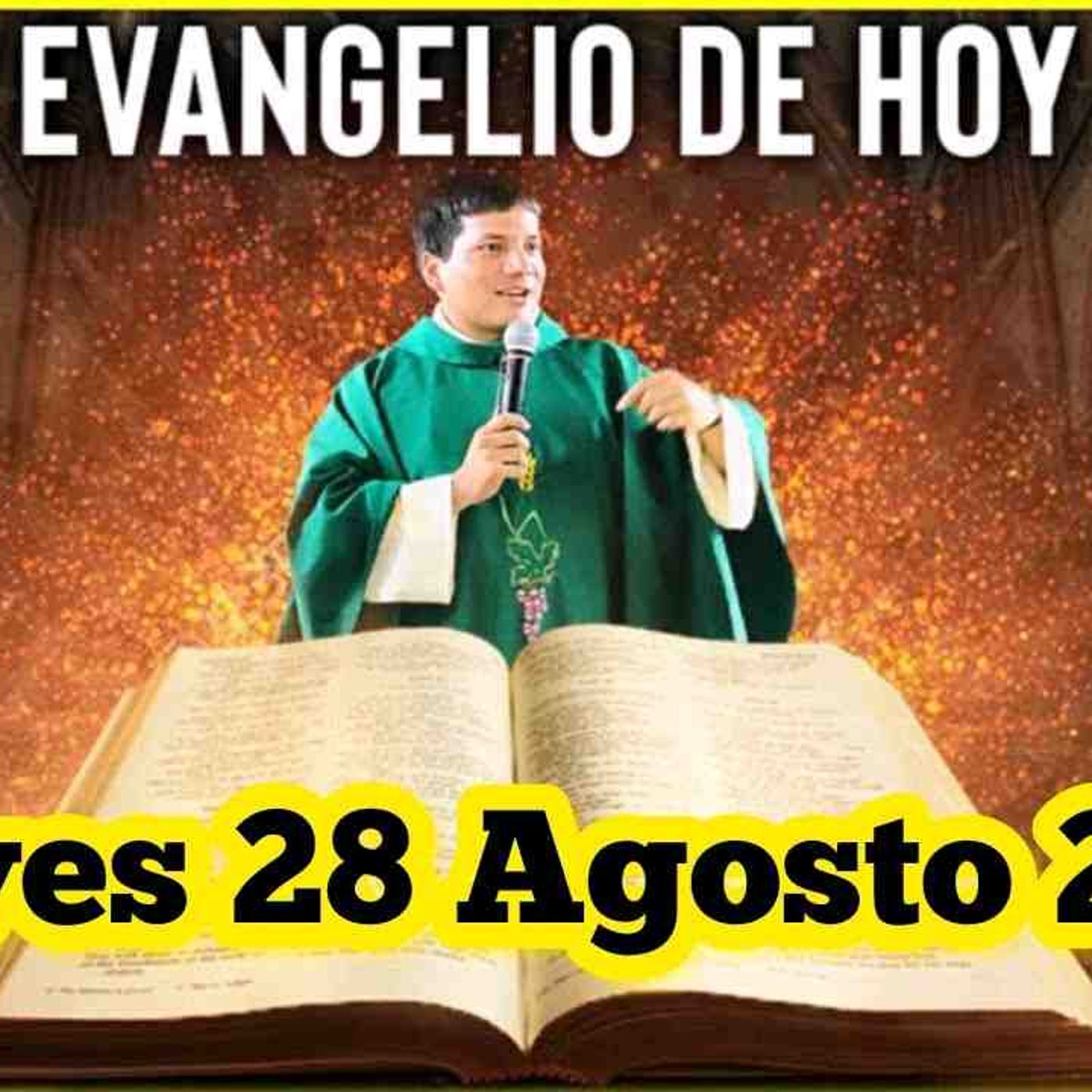 EVANGELIO DE HOY Jueves 28 Agosto 2025 con el Padre Marcos Galvis(MP3_160K) episode artwork