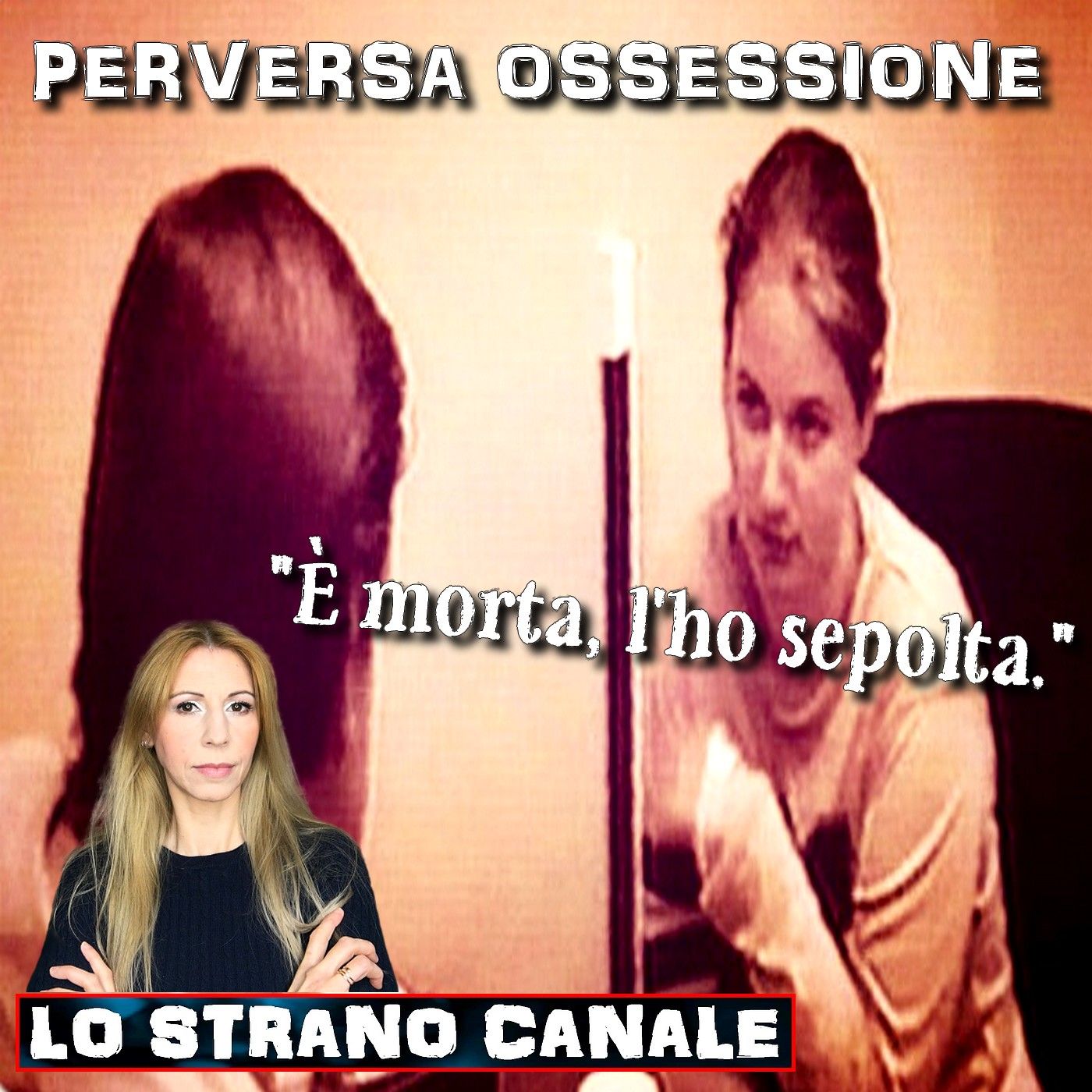 cover of episode PERVERSA OSSESSIONE - Caroline Reed Robertson (Lo Strano Canale Podcast)