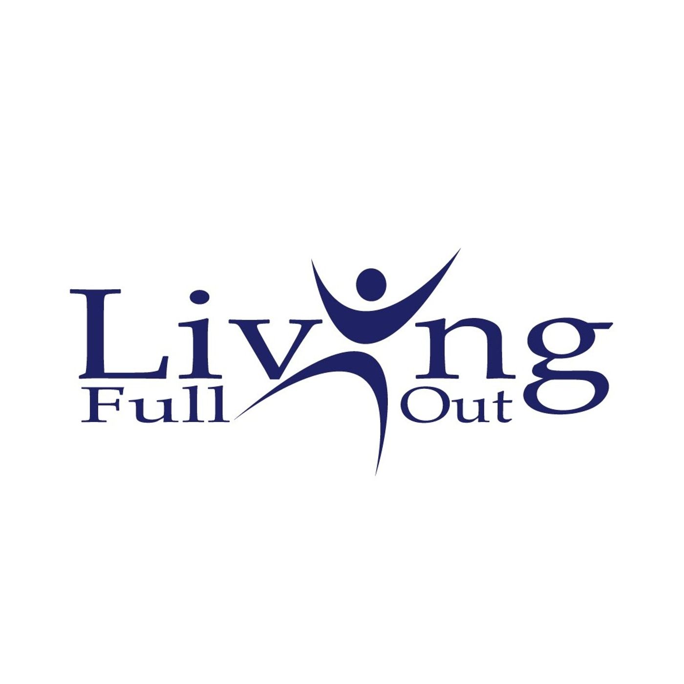 Living Full Out Radio Show  - Archive