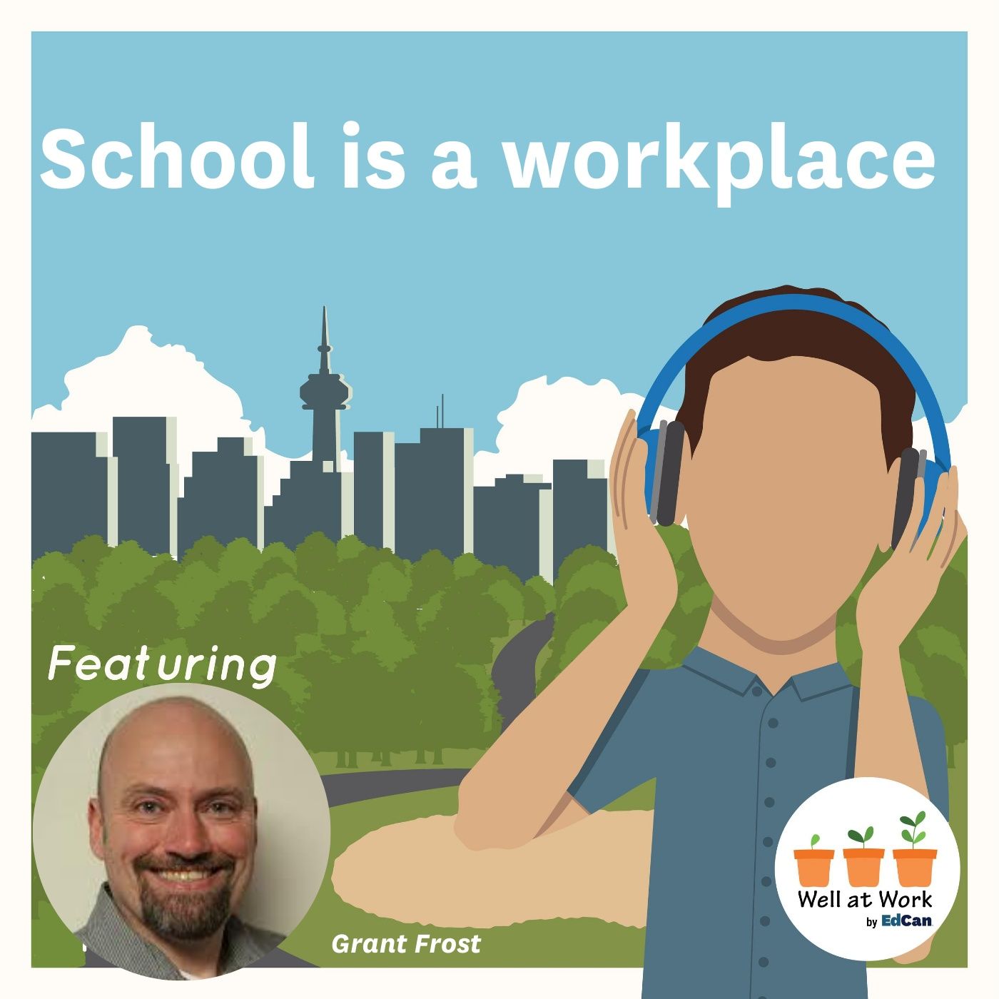 School is a workplace ft. Grant Frost