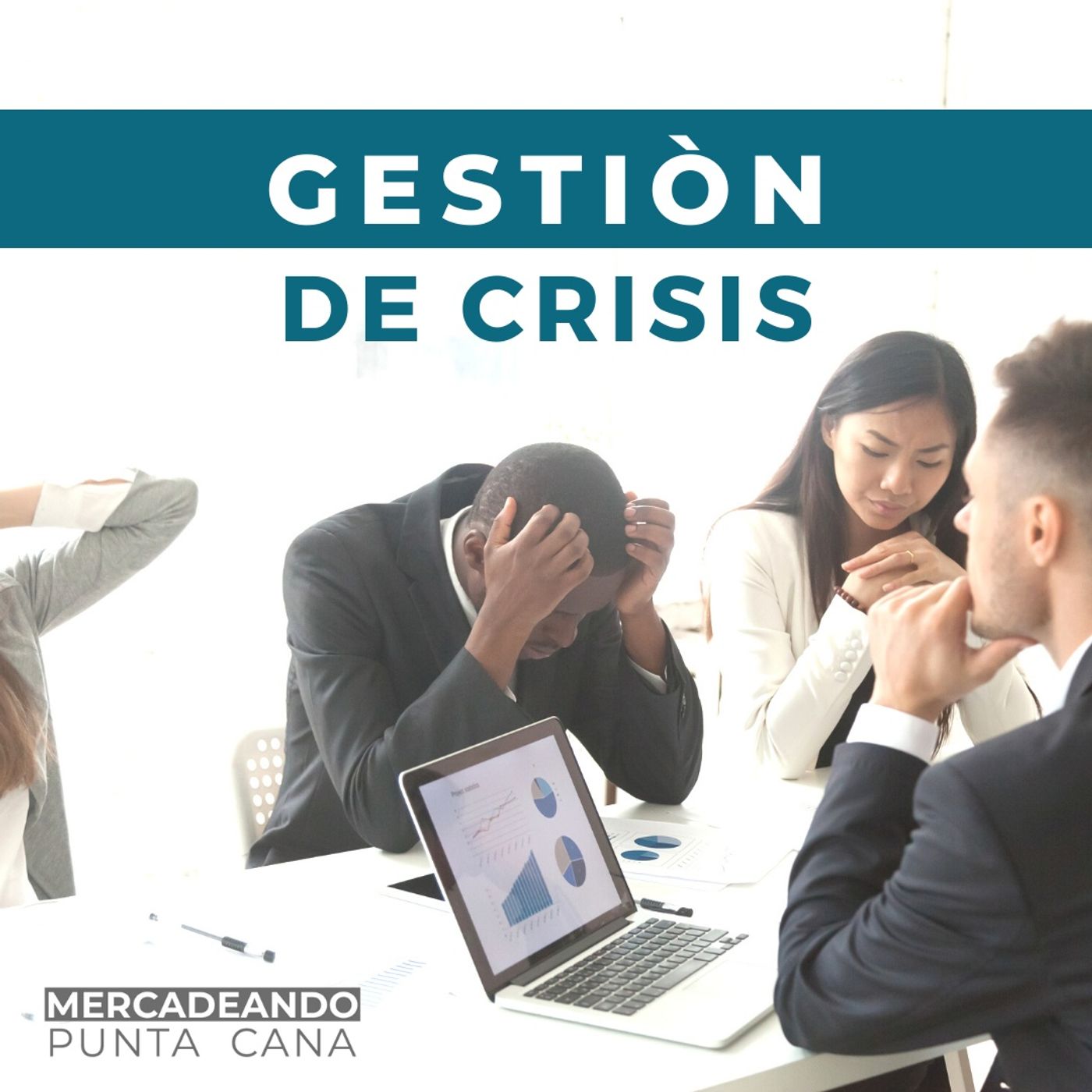 CAP 06 l Gestión de crisis l Mercadeando Punta Cana