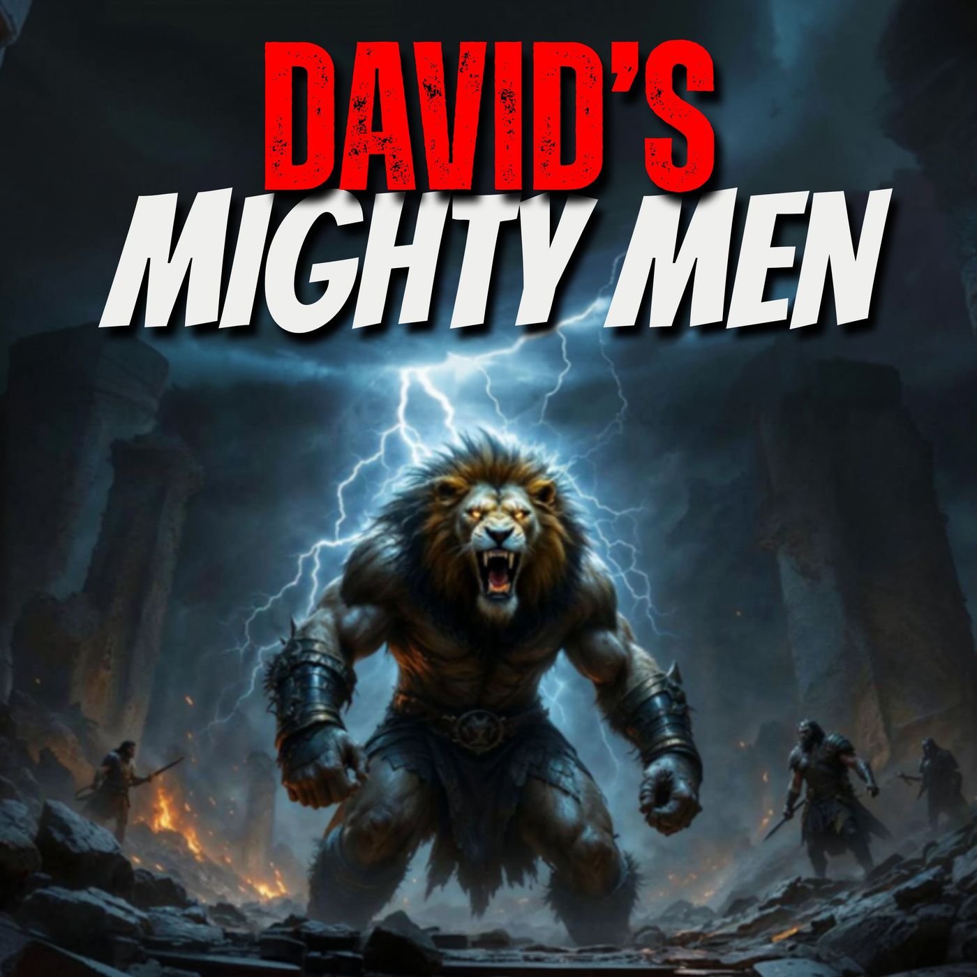 David’s Mighty Men: Giants, Nephilim, Hybrids & Ancient Super Soldiers?