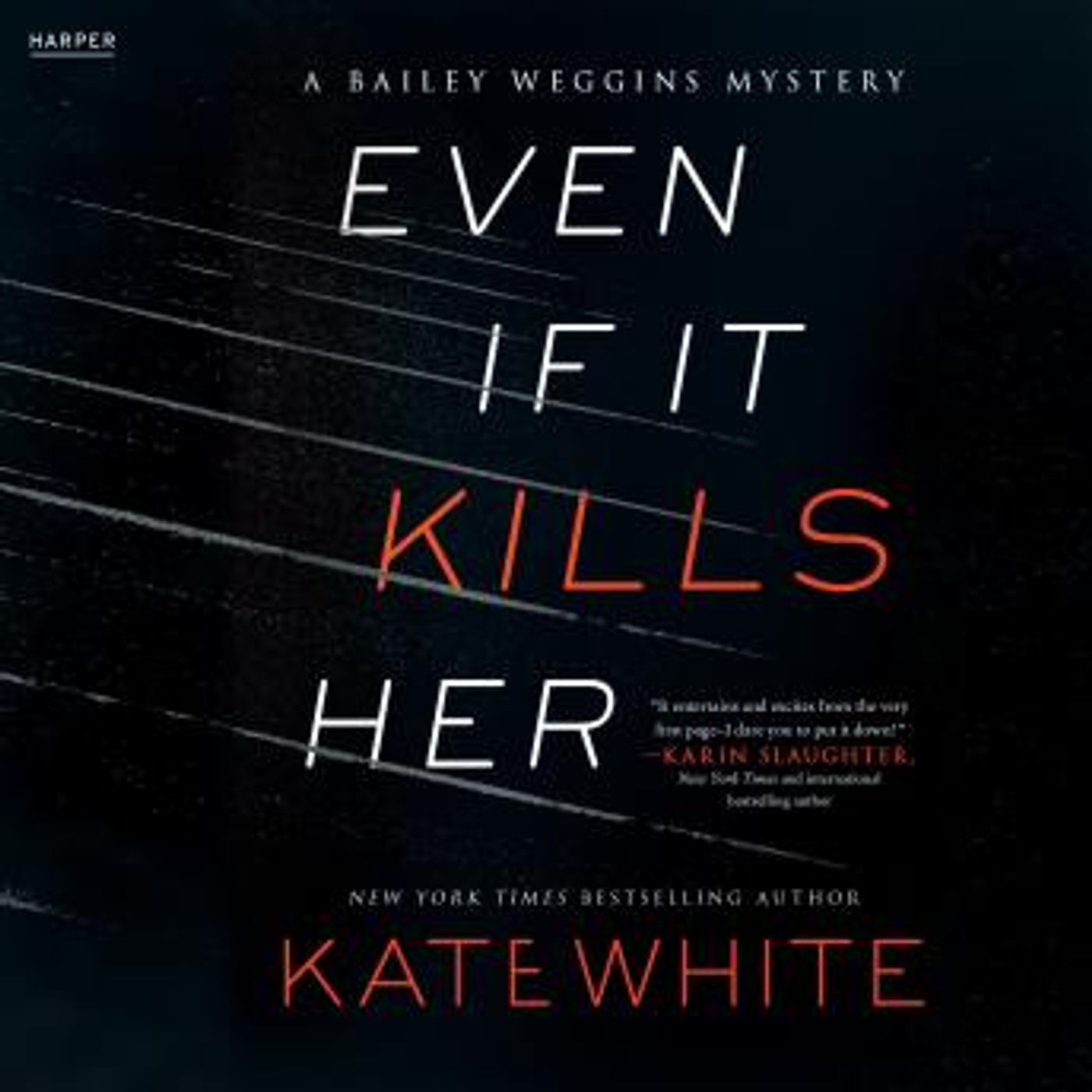 Even If It Kills Her: A Bailey Weggins Mystery by Kate White episode artwork