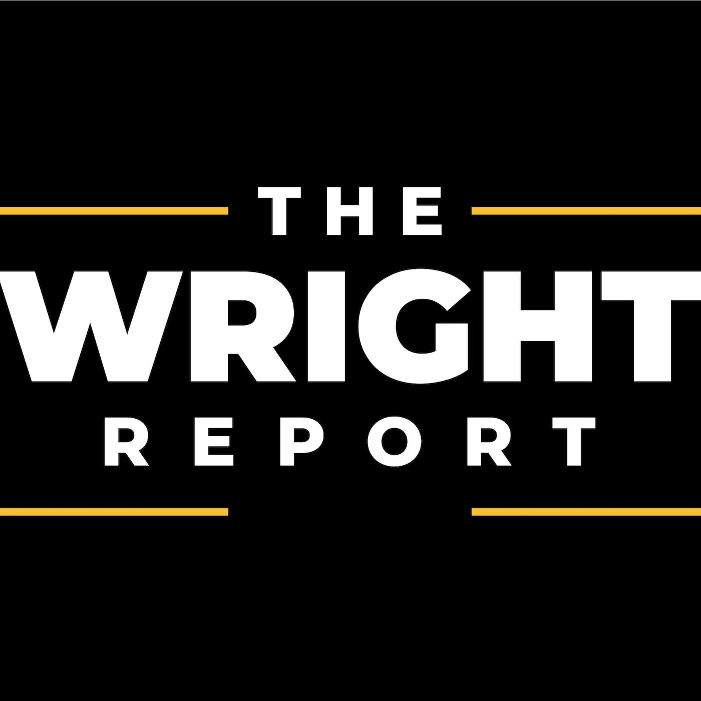 The Wright Report Podcast (private feed for danrhancock@gmail.com)