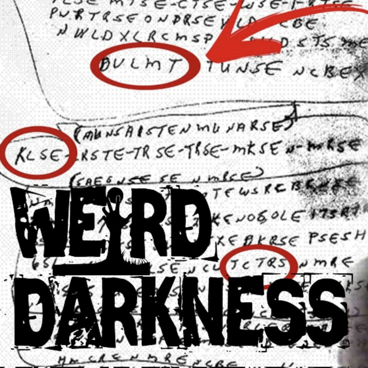 “THE UNSOLVED MYSTERY OF THE CIPHER IN THE CORN” And More True Stories! #WeirdDarkness #Darkives