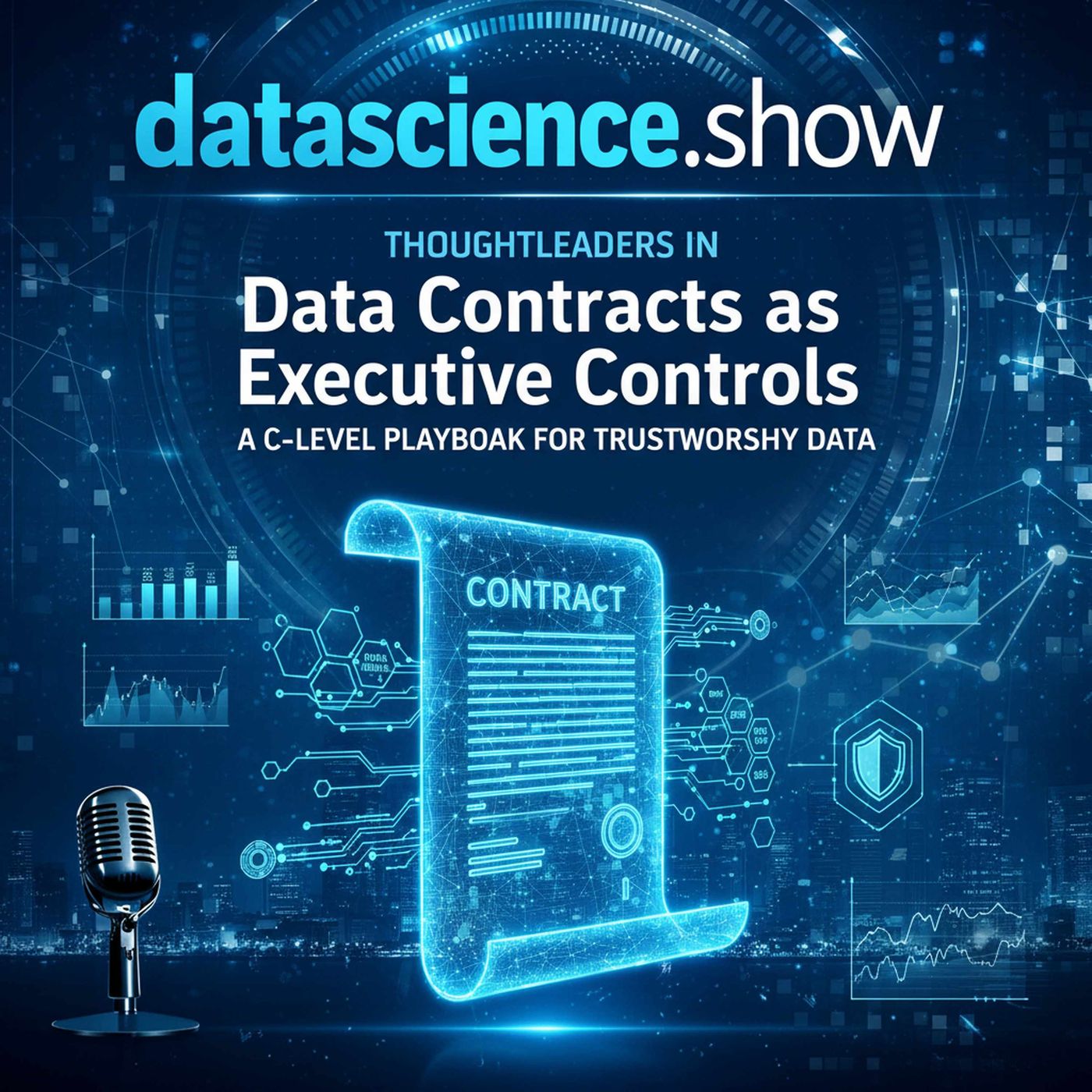 Data Contracts as Executive Controls: A C-Level Playbook for Trustworthy Data