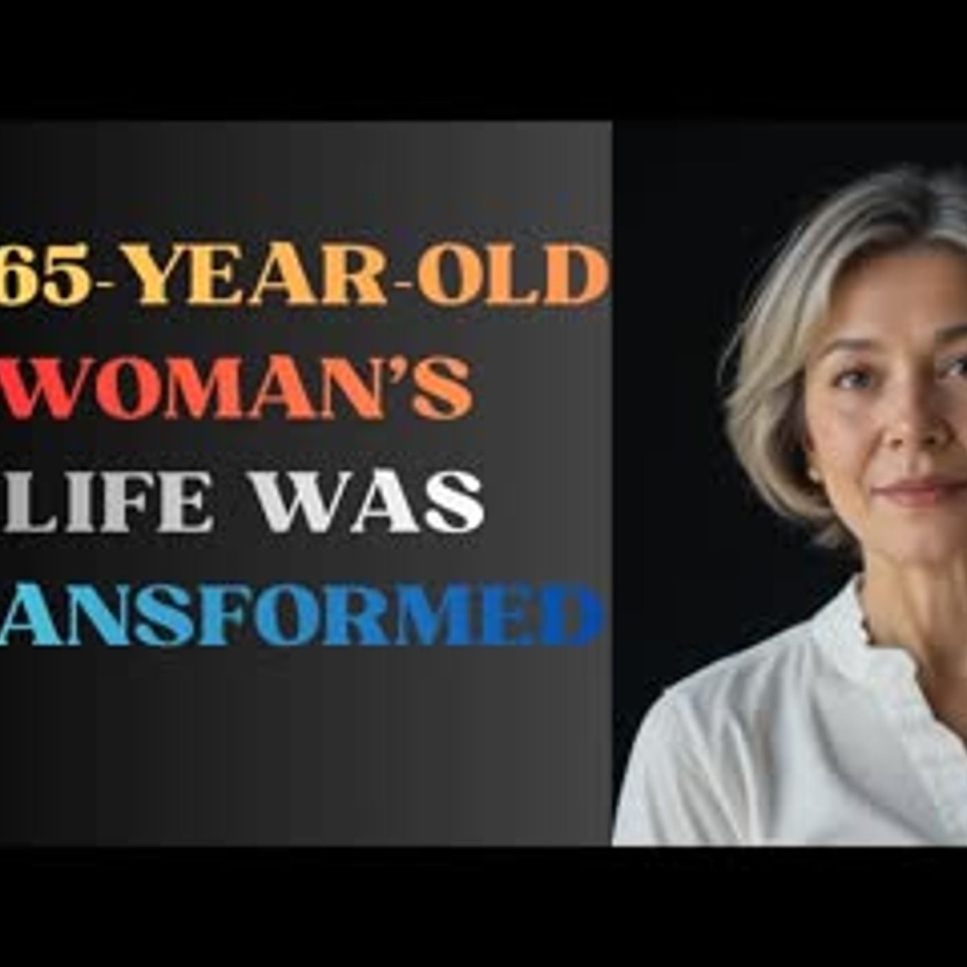 A 65-Year-Old Woman’s Life Was Transformed During This Journey  Adult Stories