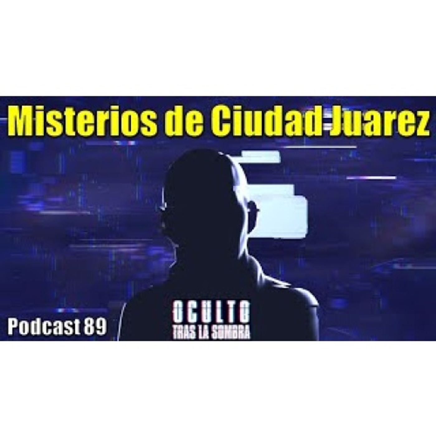 Misterios de Ciudad Juárez.