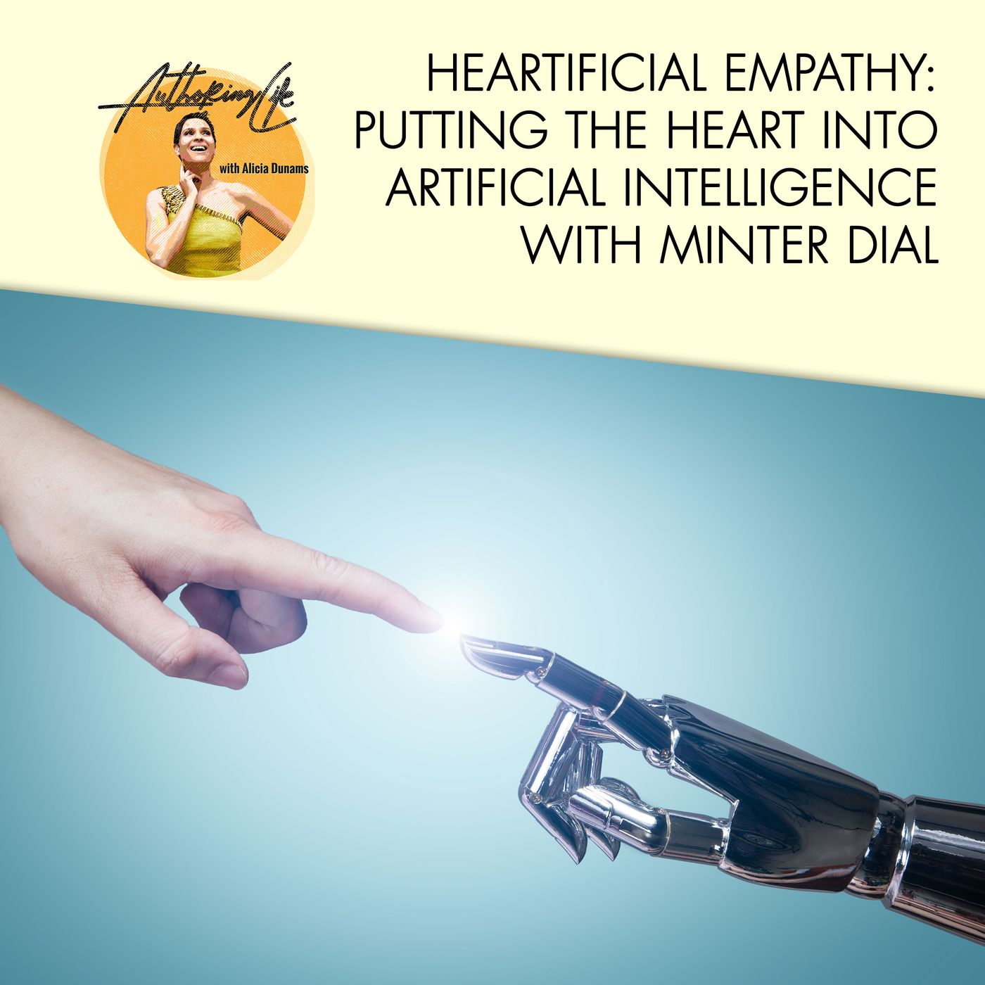 Heartificial Empathy: Putting The Heart Into Artificial Intelligence With Minter Dial episode artwork