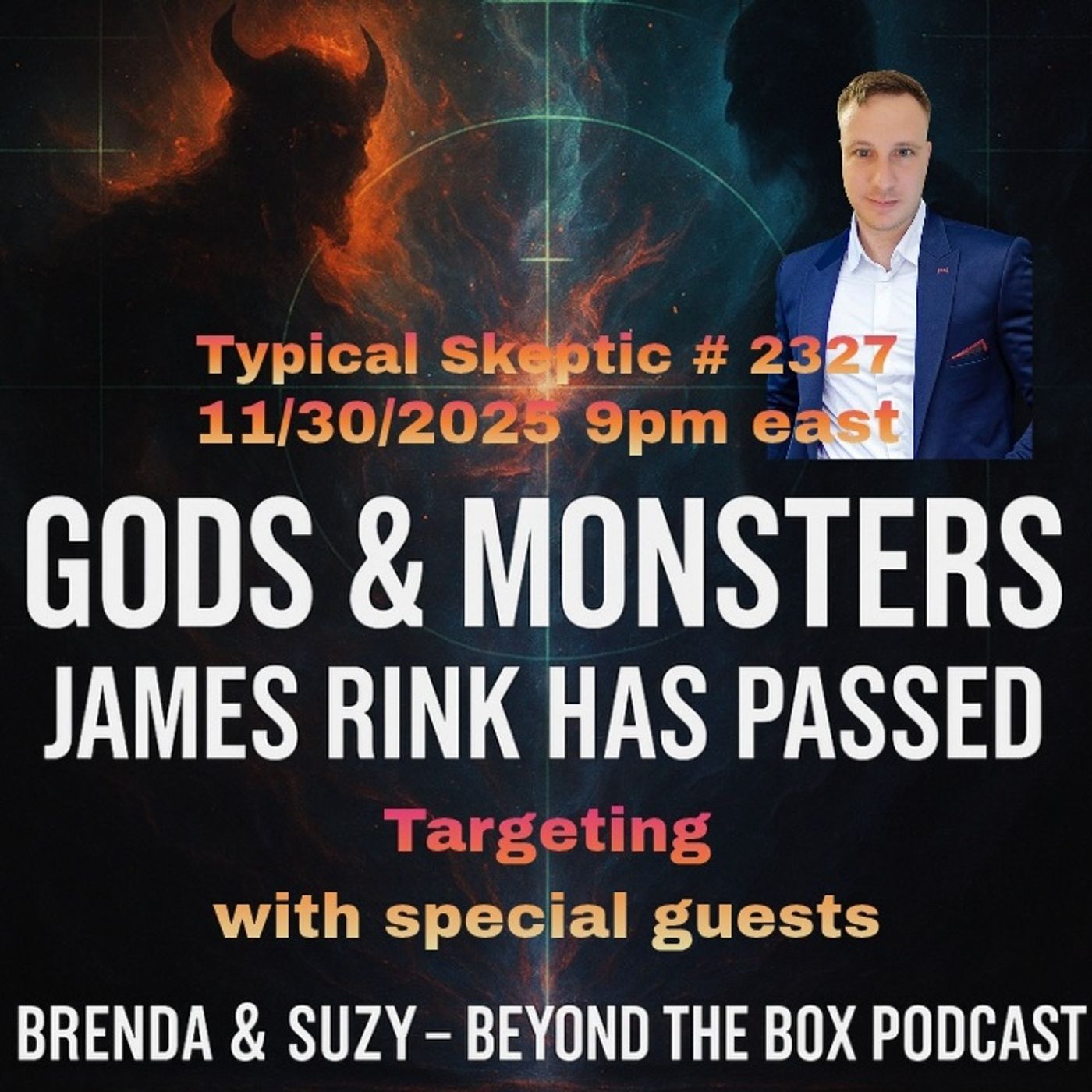 TSP # 2327 - Gods & Monsters, Targeting & James Rink's Passing Discussion - Brenda & Suzy, Tommy Edwards TSP # 2327 - Gods & Monsters, Targeting & James Rink's Passing Discussion - Brenda & Suzy, Tommy Edwards