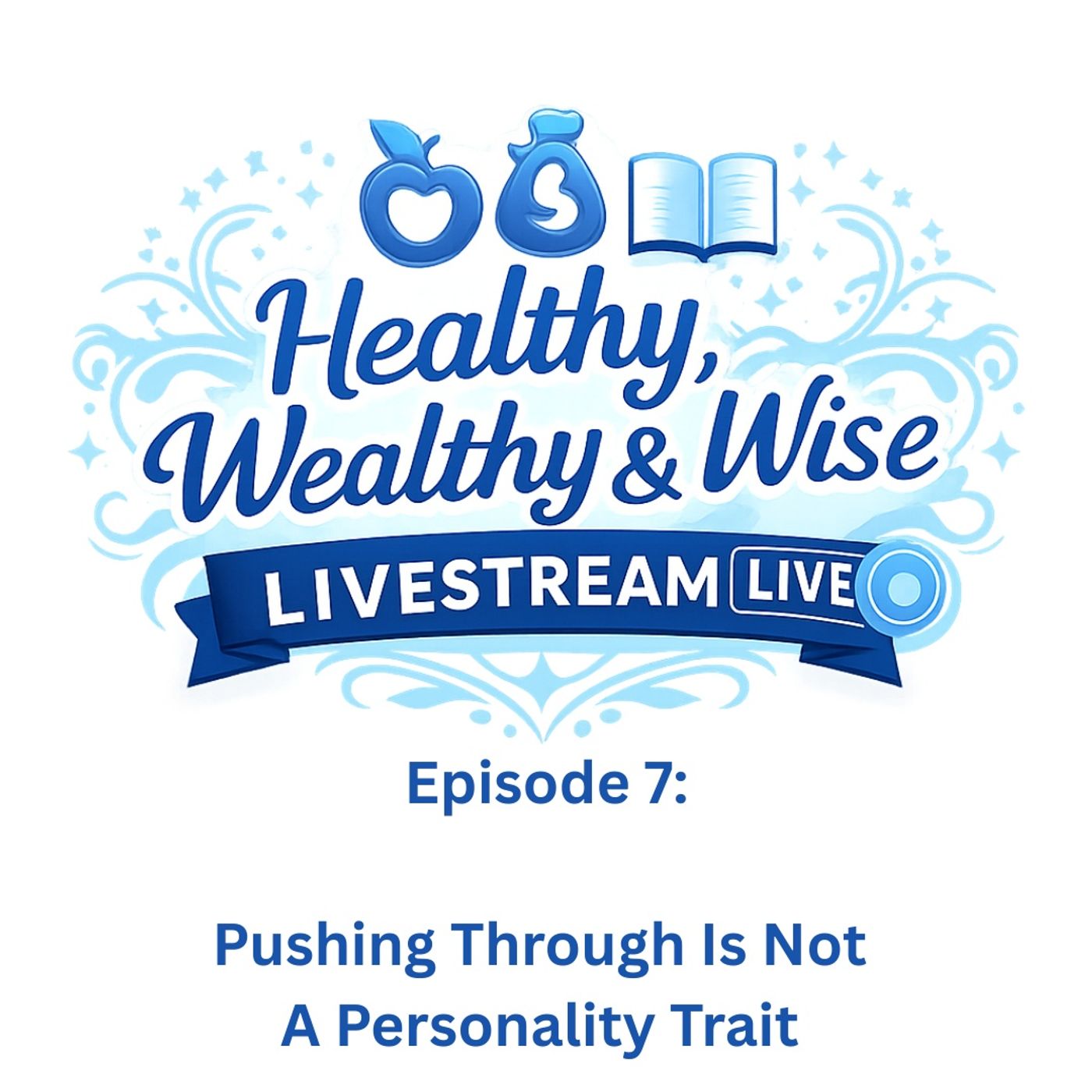 Pushing Through Is Not a Personality Trait episode artwork
