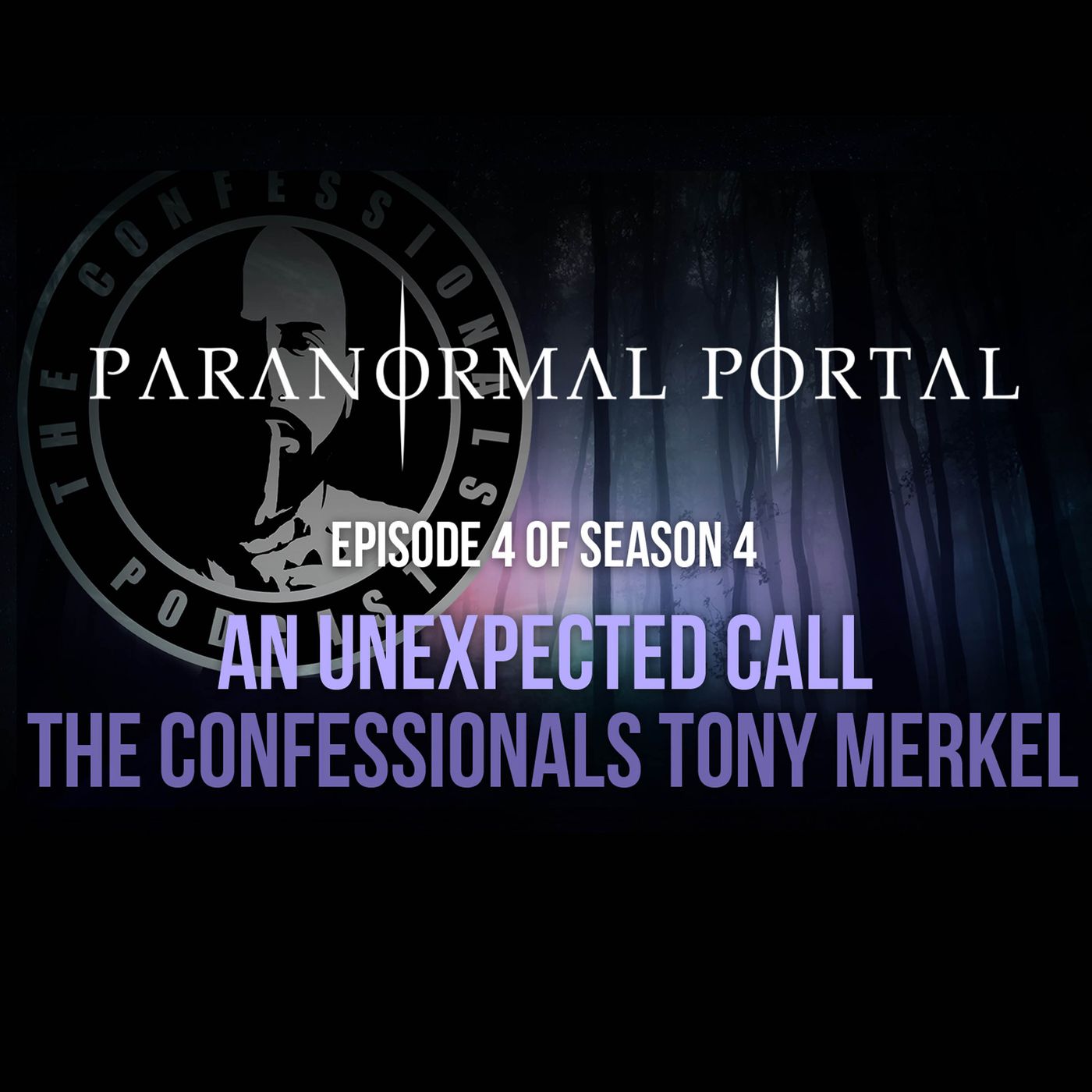 S4EP04 - An Unexpected Call - The Confessionals Tony Merkel episode artwork