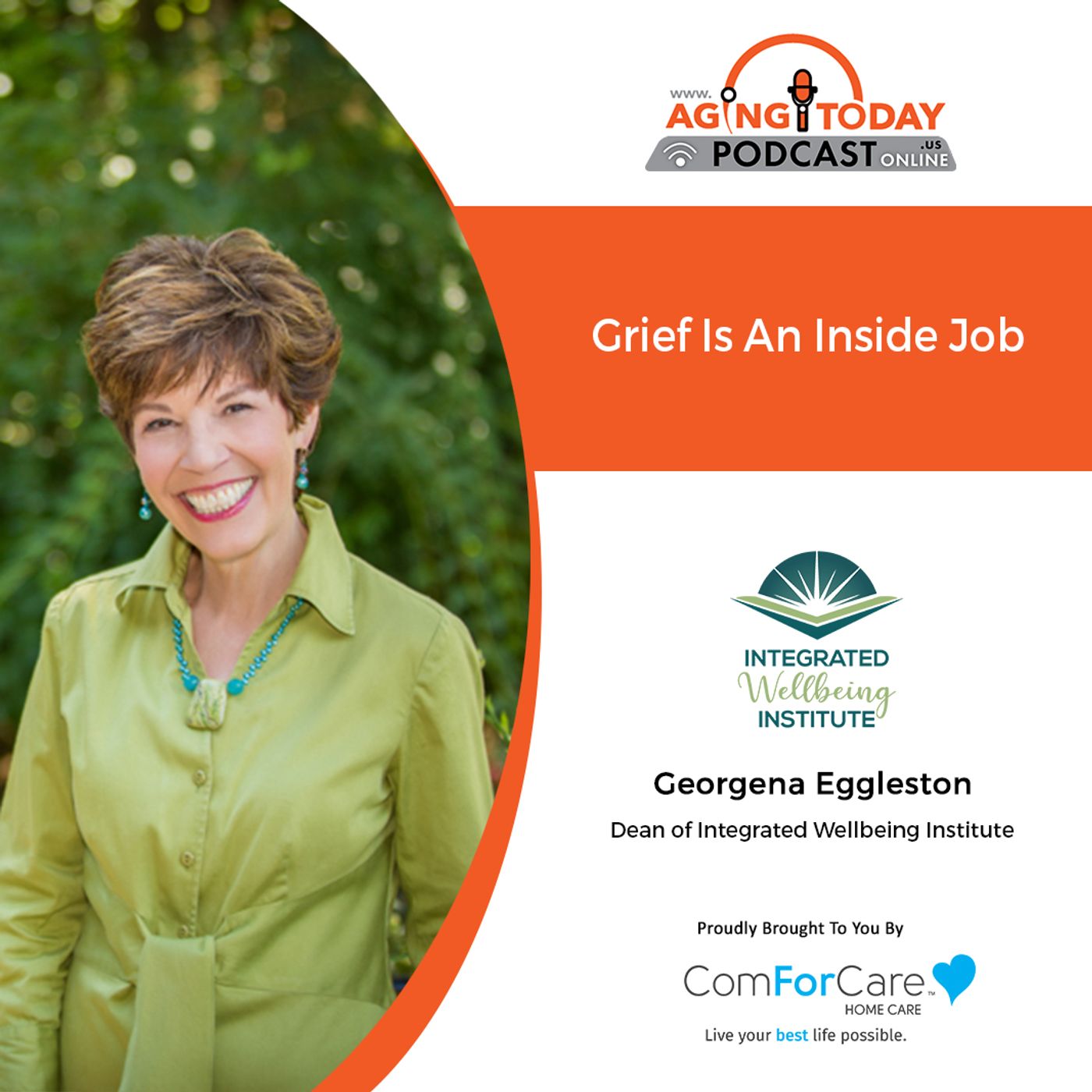 5/28/21 - (S5)/E20: Georgena Eggleston of the Integrated Wellbeing Institute | GRIEF IS AN INSIDE JOB