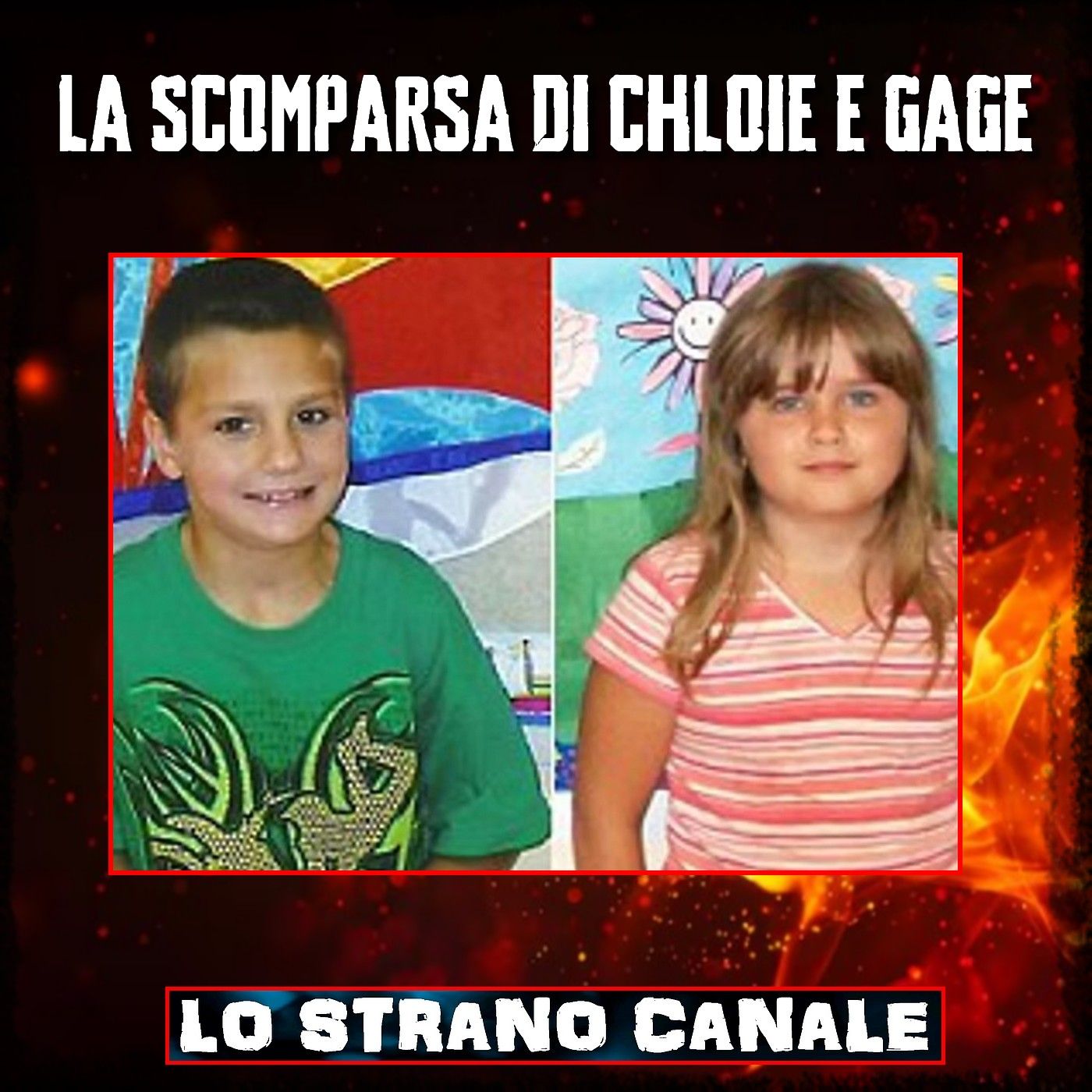 LA SCOMPARSA DI CHLOIE E GAGE (Lo Strano Canale Podcast) LA SCOMPARSA DI CHLOIE E GAGE (Lo Strano Canale Podcast)
