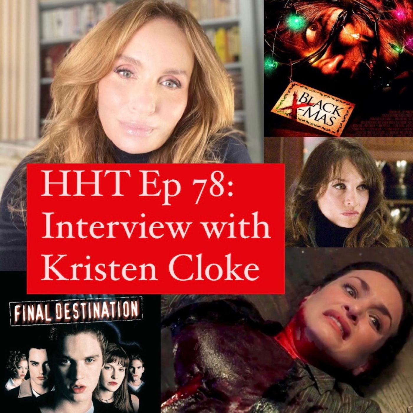 Ep 78: Interview w/Kristen Cloke from “Black Christmas” (2006) & “Final Destination” Image