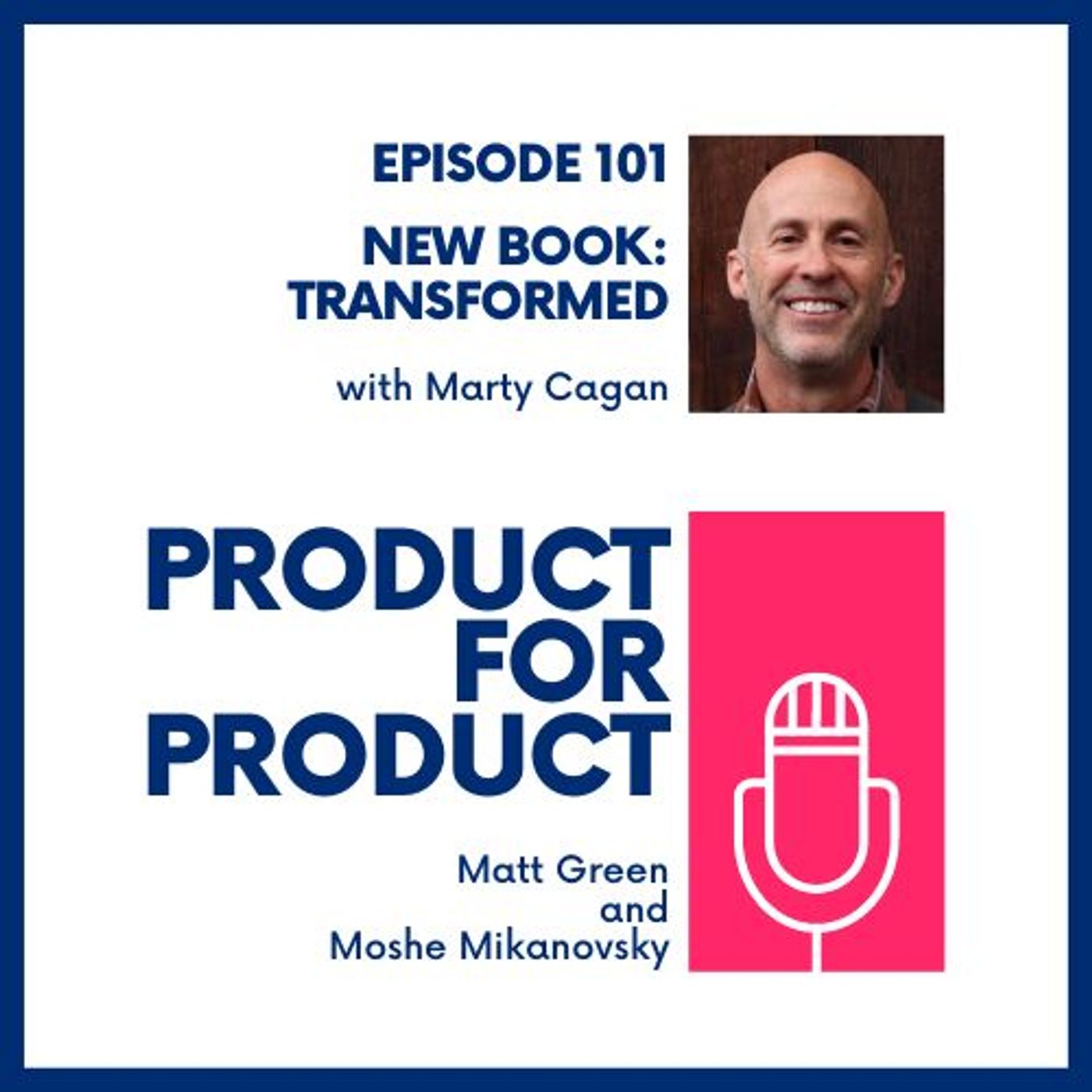 EP 101 - Transformed with Marty Cagan