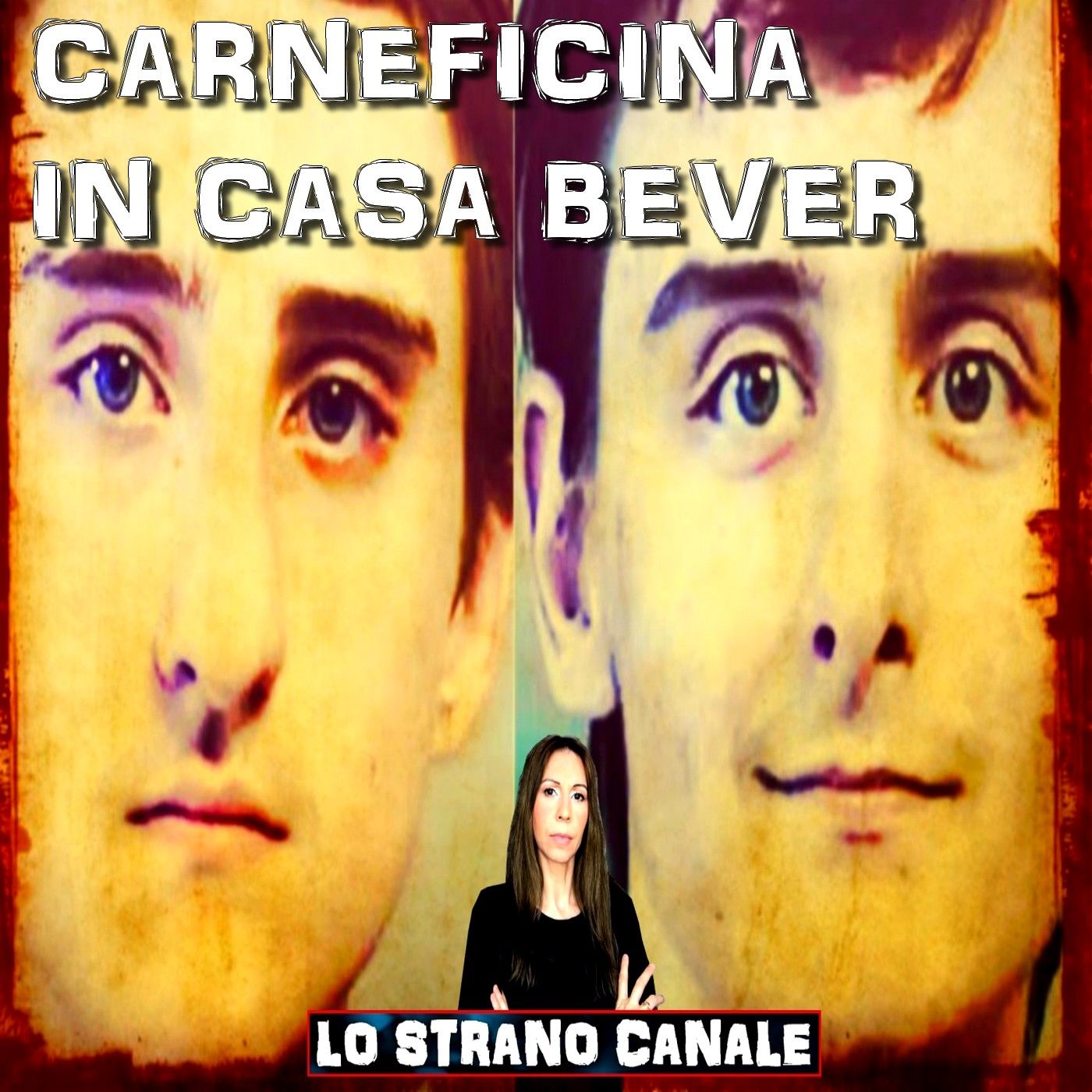 CARNEFICINA IN CASA BEVER - Robert e Michael Bever (Lo Strano Canale Podcast) episode artwork