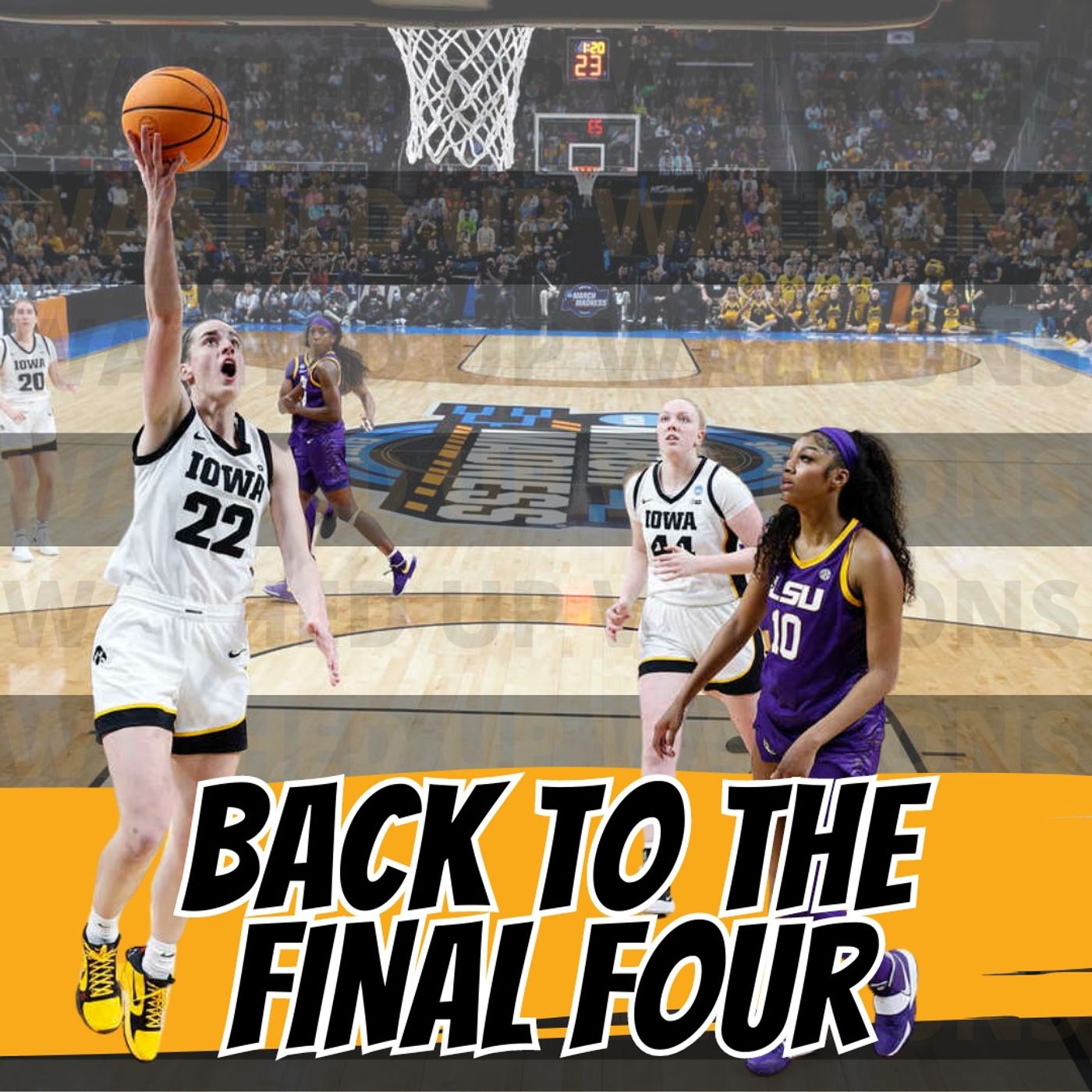 Back To The FINAL FOUR | WUW 509