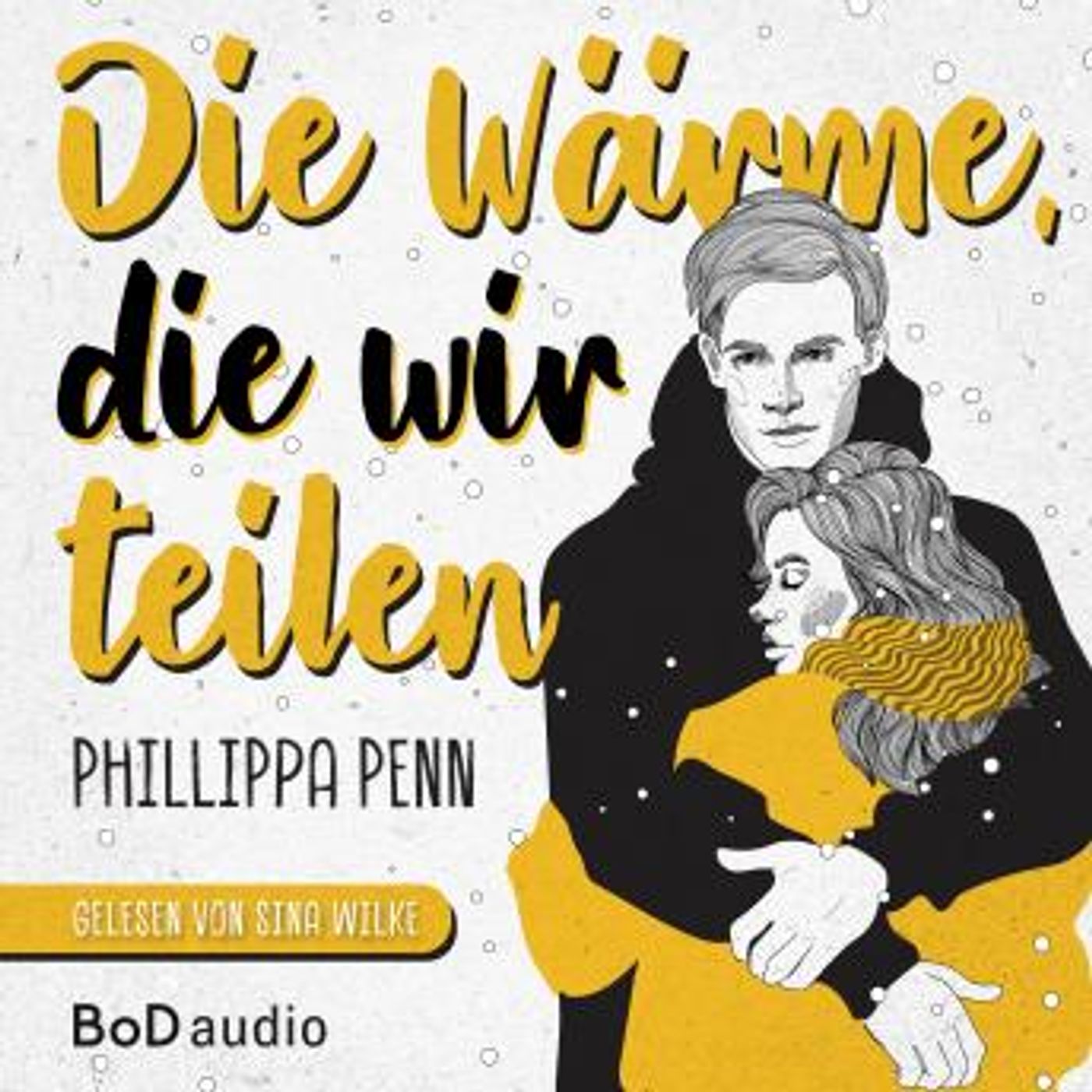 [German] - Die Wärme, die wir teilen (Ungekürzt) by Phillippa Penn episode artwork