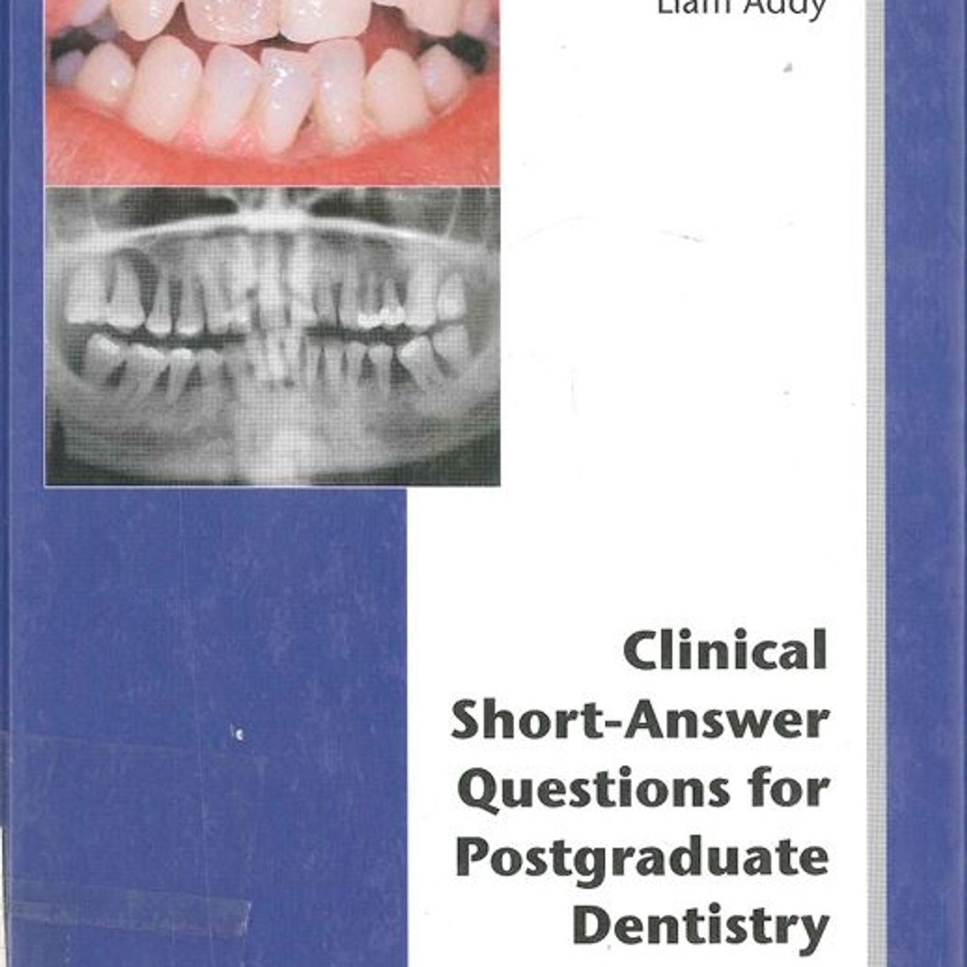 Clinical Short Answer Questions for Postgraduate Dentistry