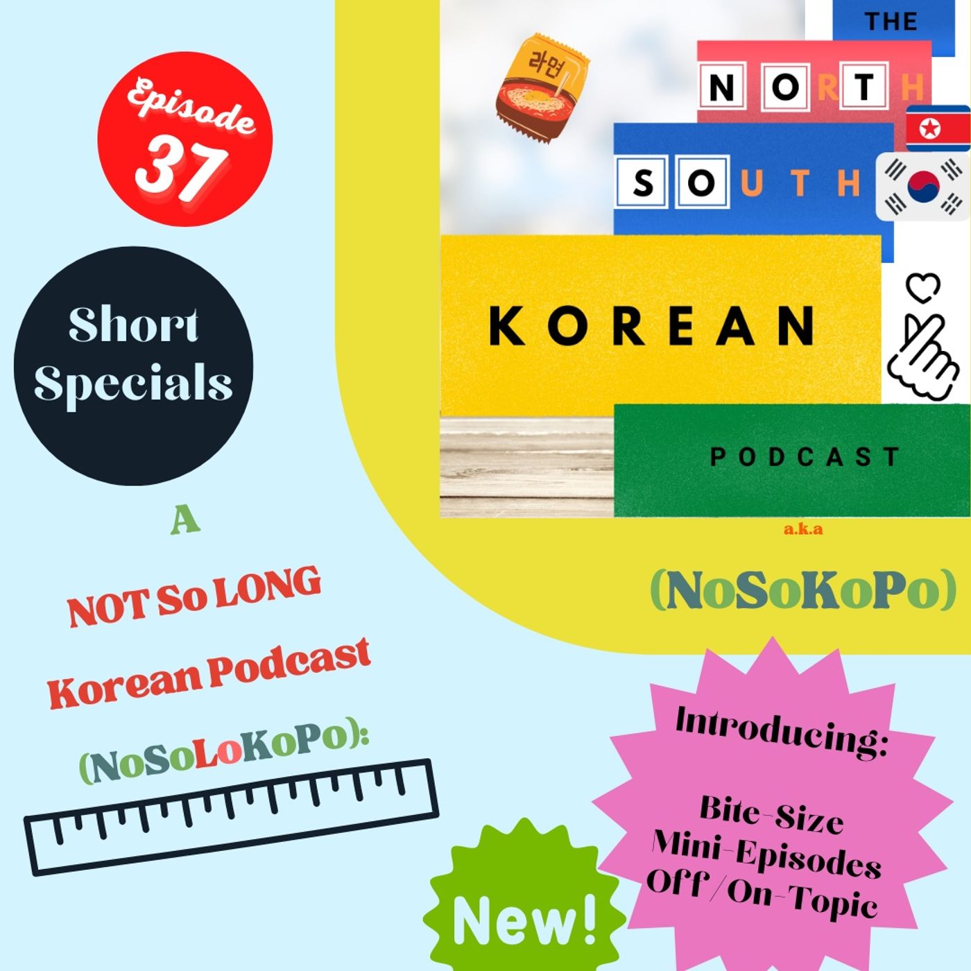 EPISODE 37: Introducing the 'NOT So LONG Korean Podcast' EPISODES