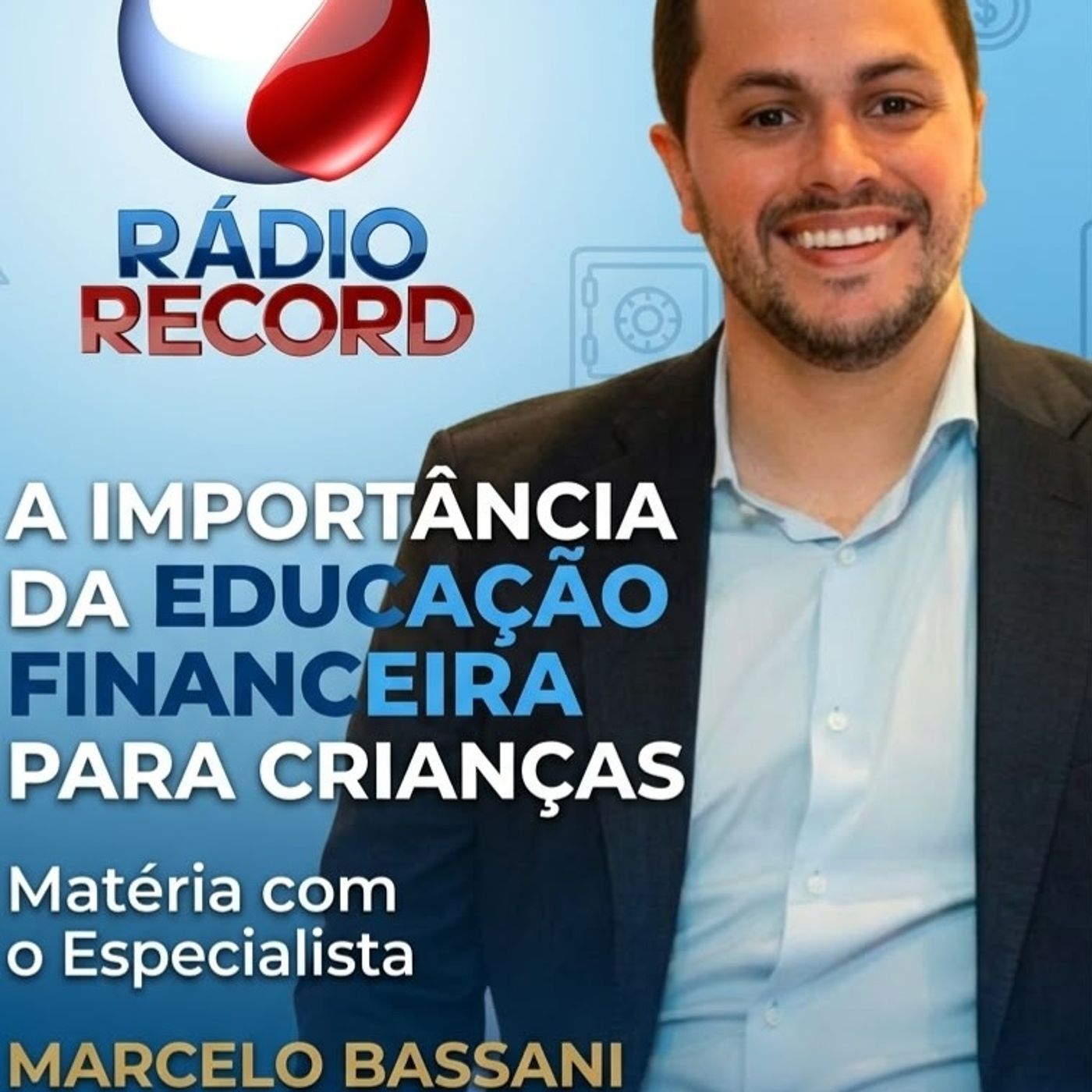 RÁDIO RECORD: IMPORTÂNCIA DE ENSINAR EDUCAÇÃO FINANCEIRA PARA CRIANÇAS episode artwork