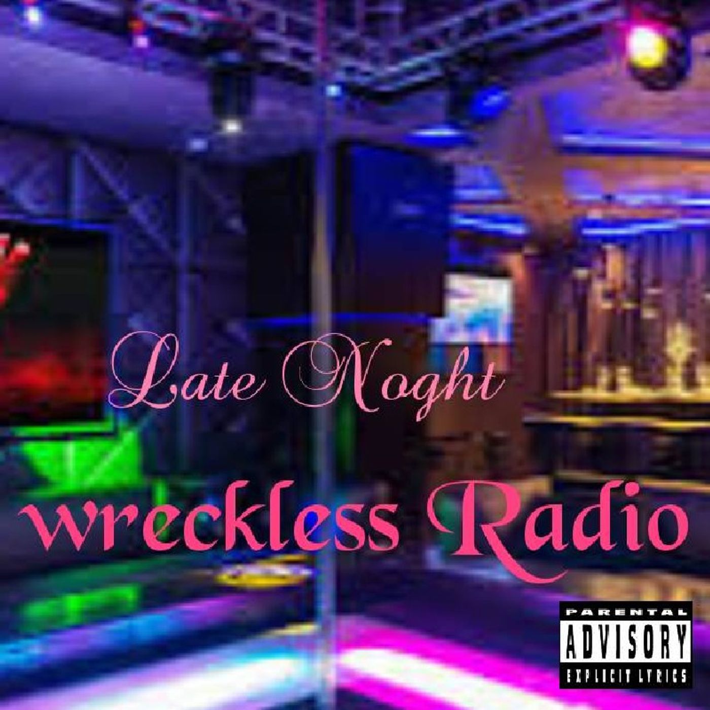 Wreckless Radio Late Night
