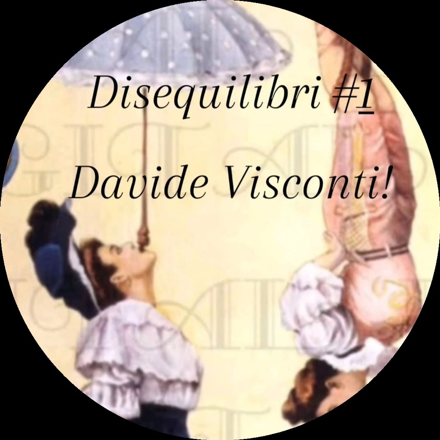 Disequilibri#1 Davide Visconti! episode artwork