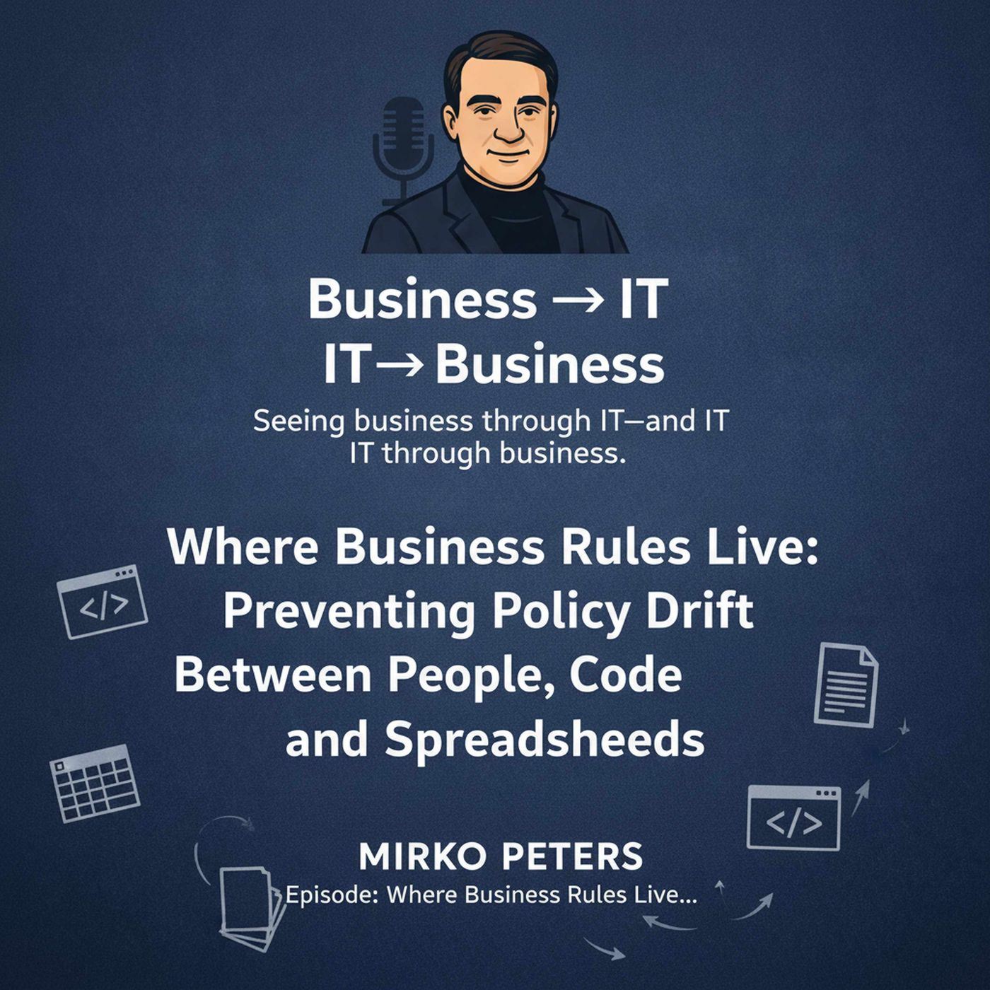 Where Business Rules Live: Preventing Policy Drift Between People, Code and Spreadsheets episode artwork