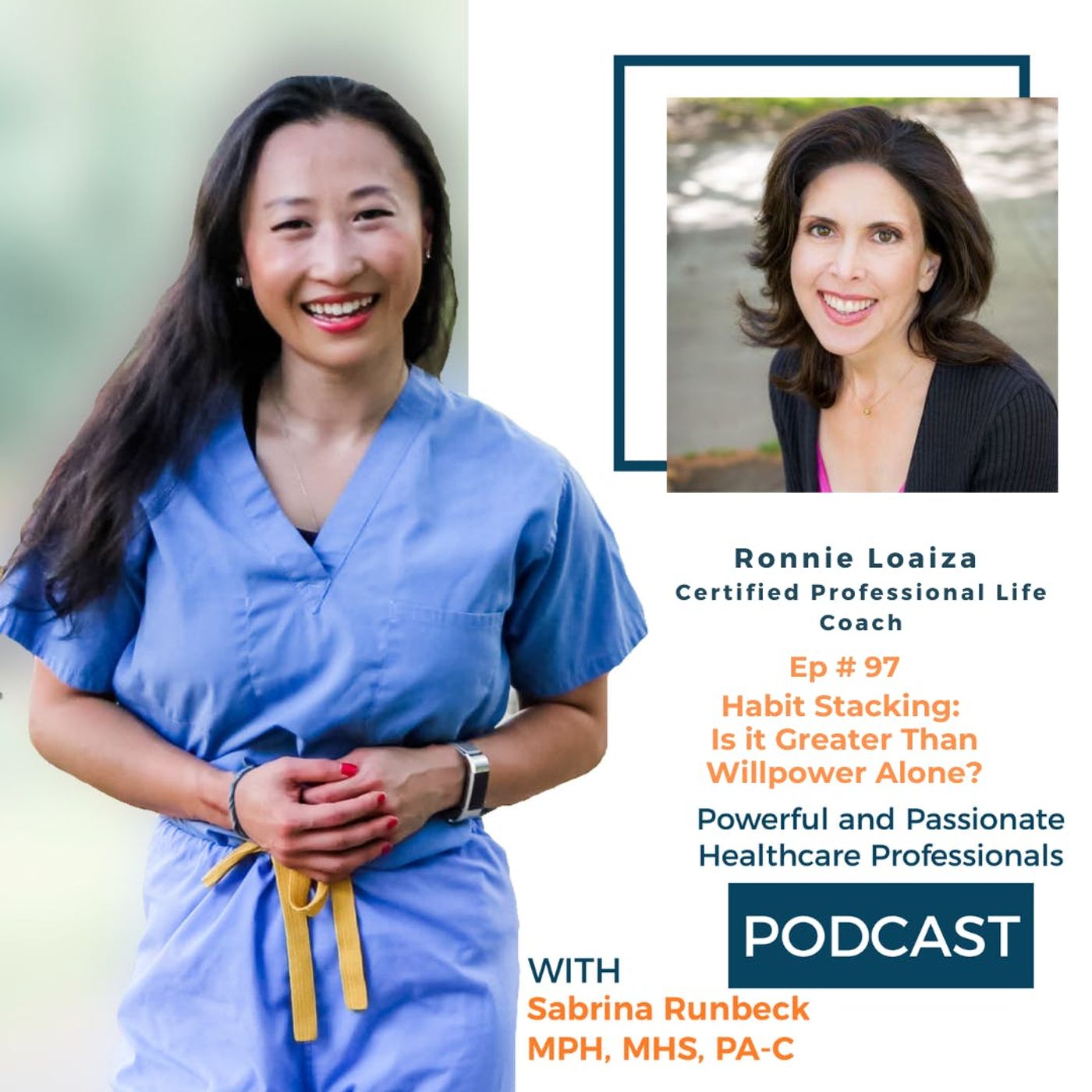 Ep 97 - Habit Stacking: Is it Greater Than Willpower Alone? with Ronnie Loaiza