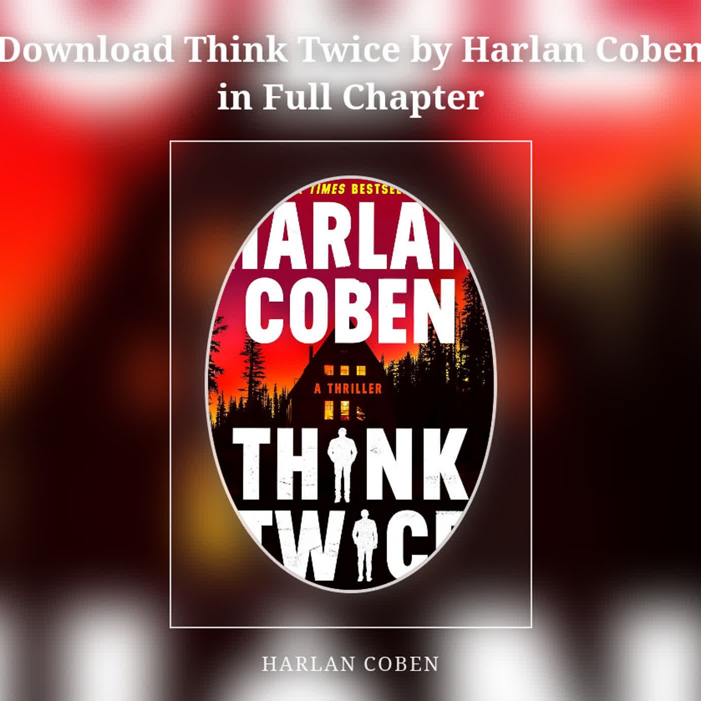 Download Think Twice by Harlan Coben in Full Chapter episode artwork