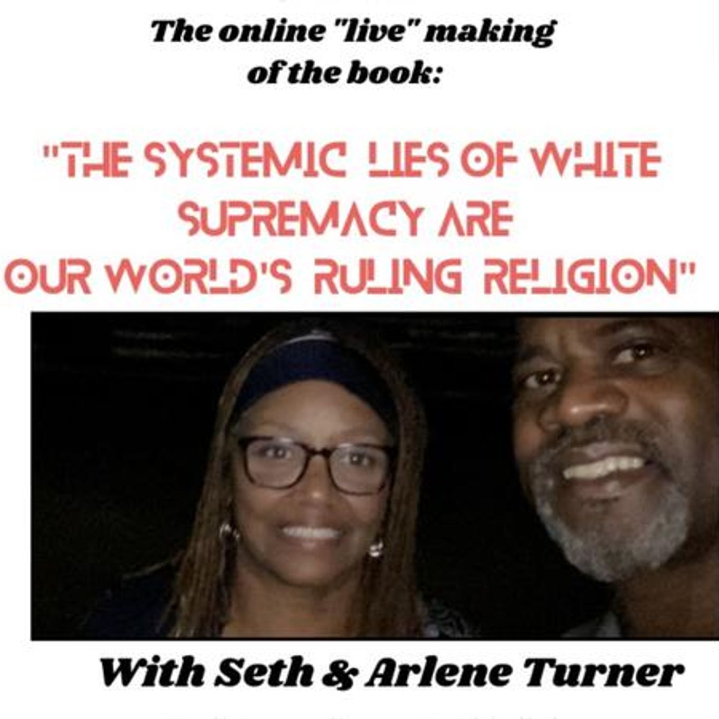 The Systematic lies of white supremacy: Our world's ruling religion episode artwork