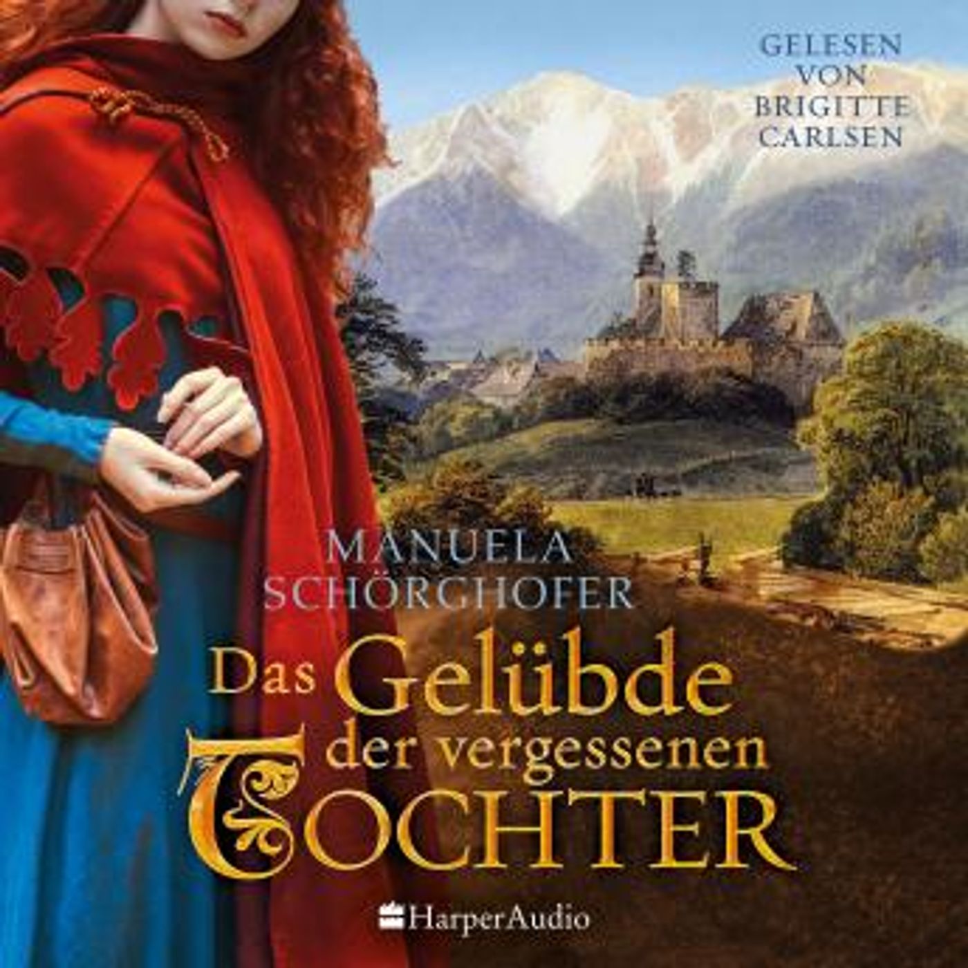 [German] - Das Gelübde der vergessenen Tochter (ungekürzt): Historischer Roman by Manuela Schörghofer episode artwork