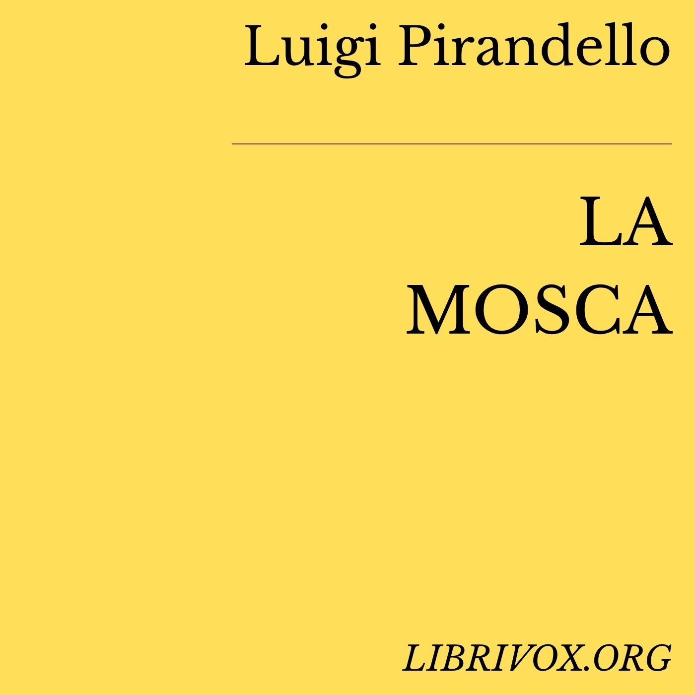 Luigi Pirandello, La mosca