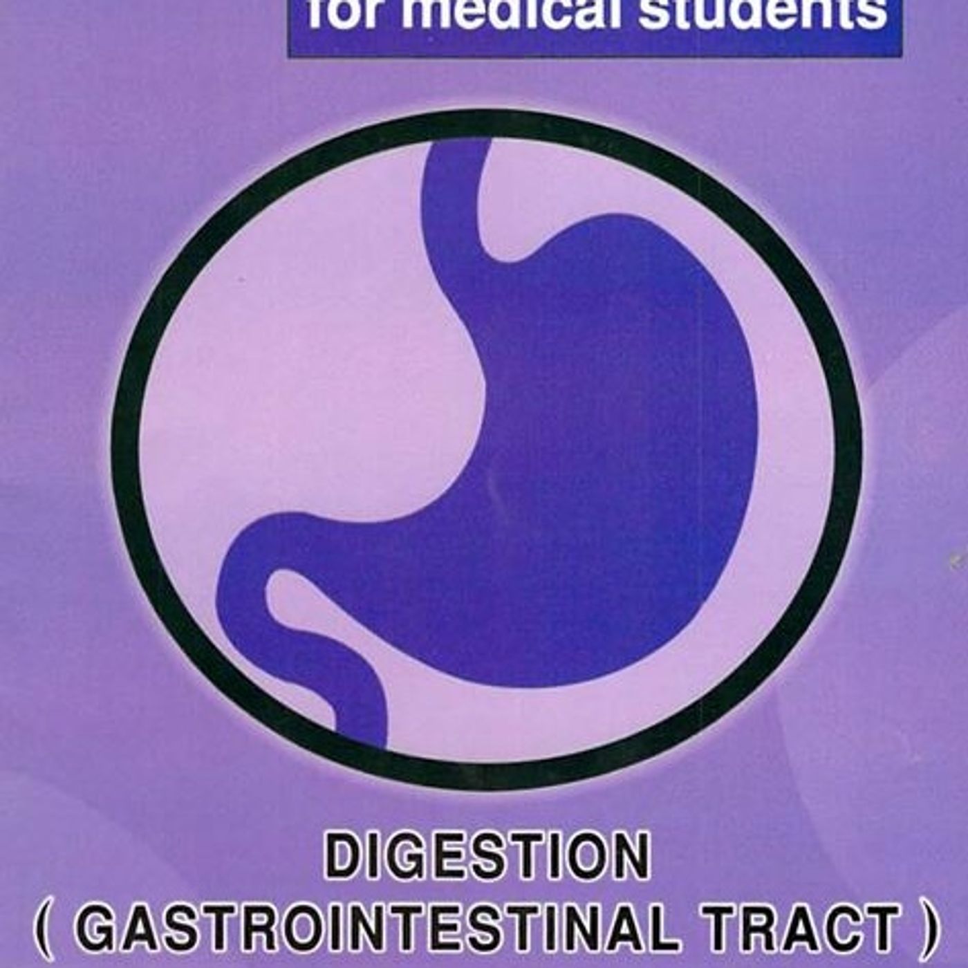 Human Physiology for Medical Students: Digestion (Gastrointestinal Tract) episode artwork