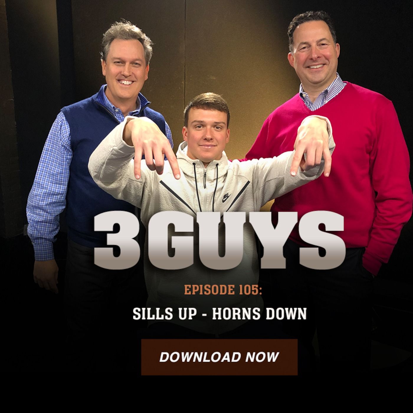 Three Guys Before The Game - Sills Up /Horns Down (Episode 106)