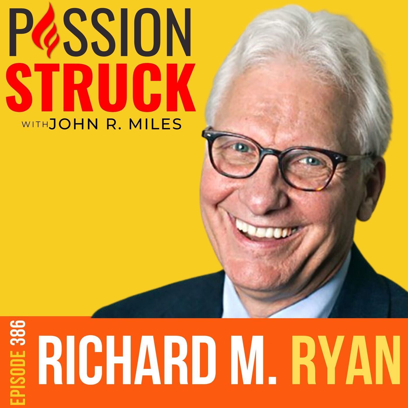 Dr. Richard M. Ryan on Exploring the Heart of Human Motivation EP 386