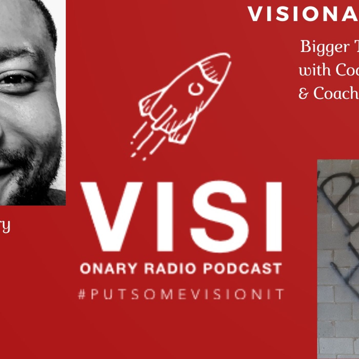 Visionary View| Bigger Than Rap with Coach Buttaball episode artwork