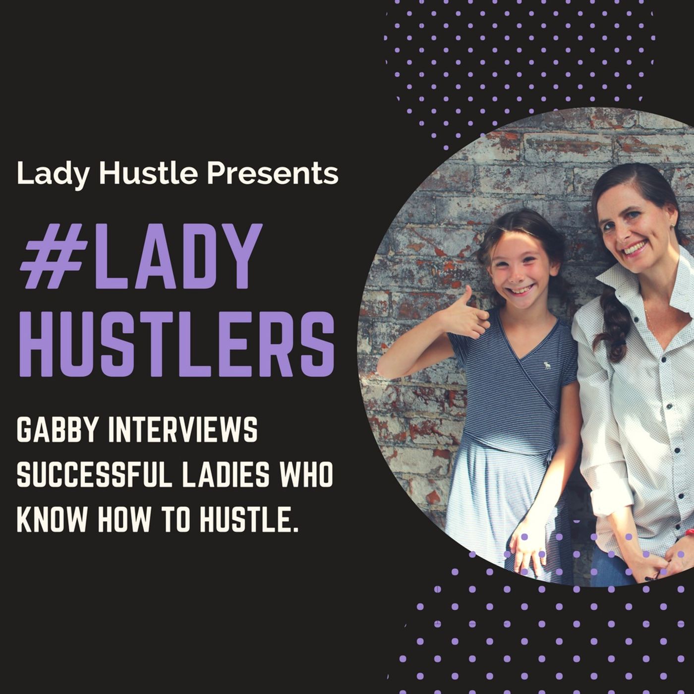 #LadyHustlers podcast artwork