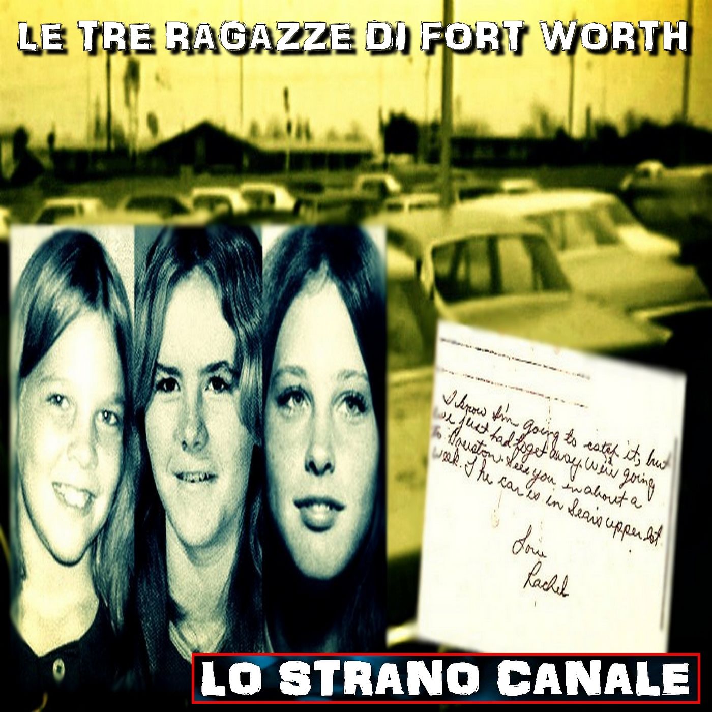 cover of episode LE TRE RAGAZZE DI FORT WORTH (Lo Strano Canale Podcast)