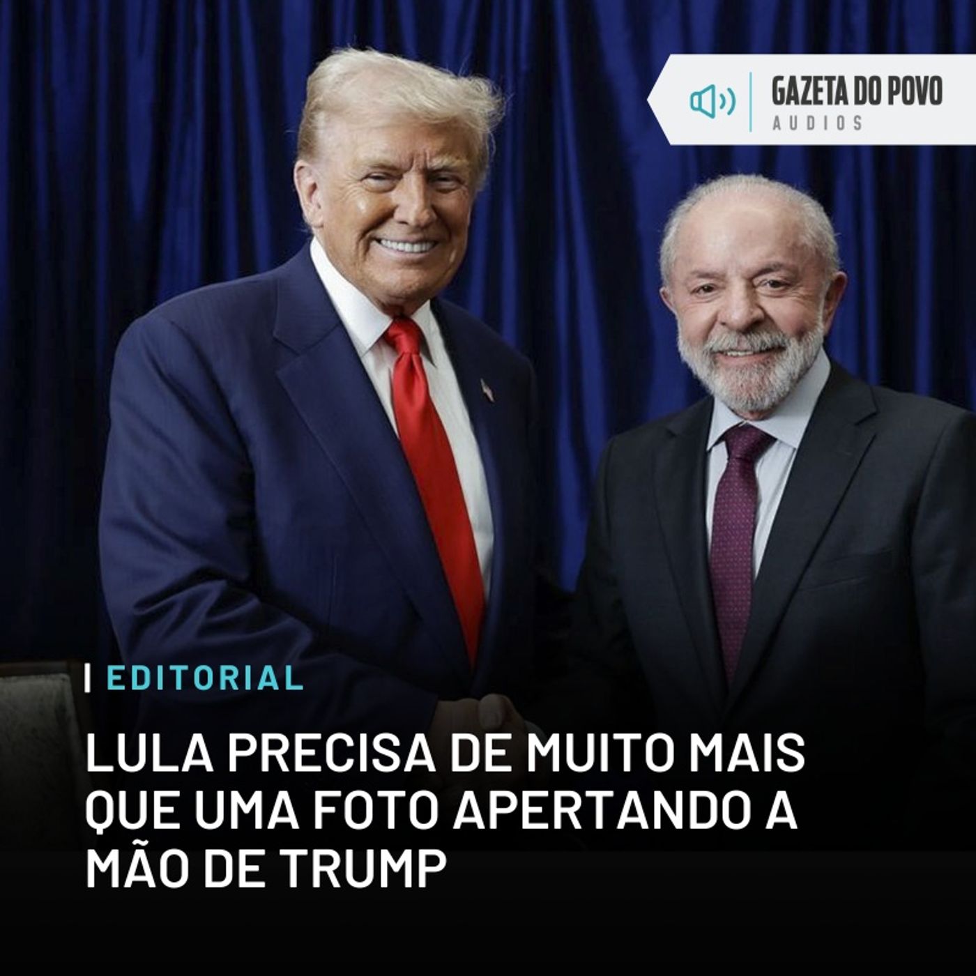 Editorial: Lula precisa de muito mais que uma foto apertando a mão de Trump