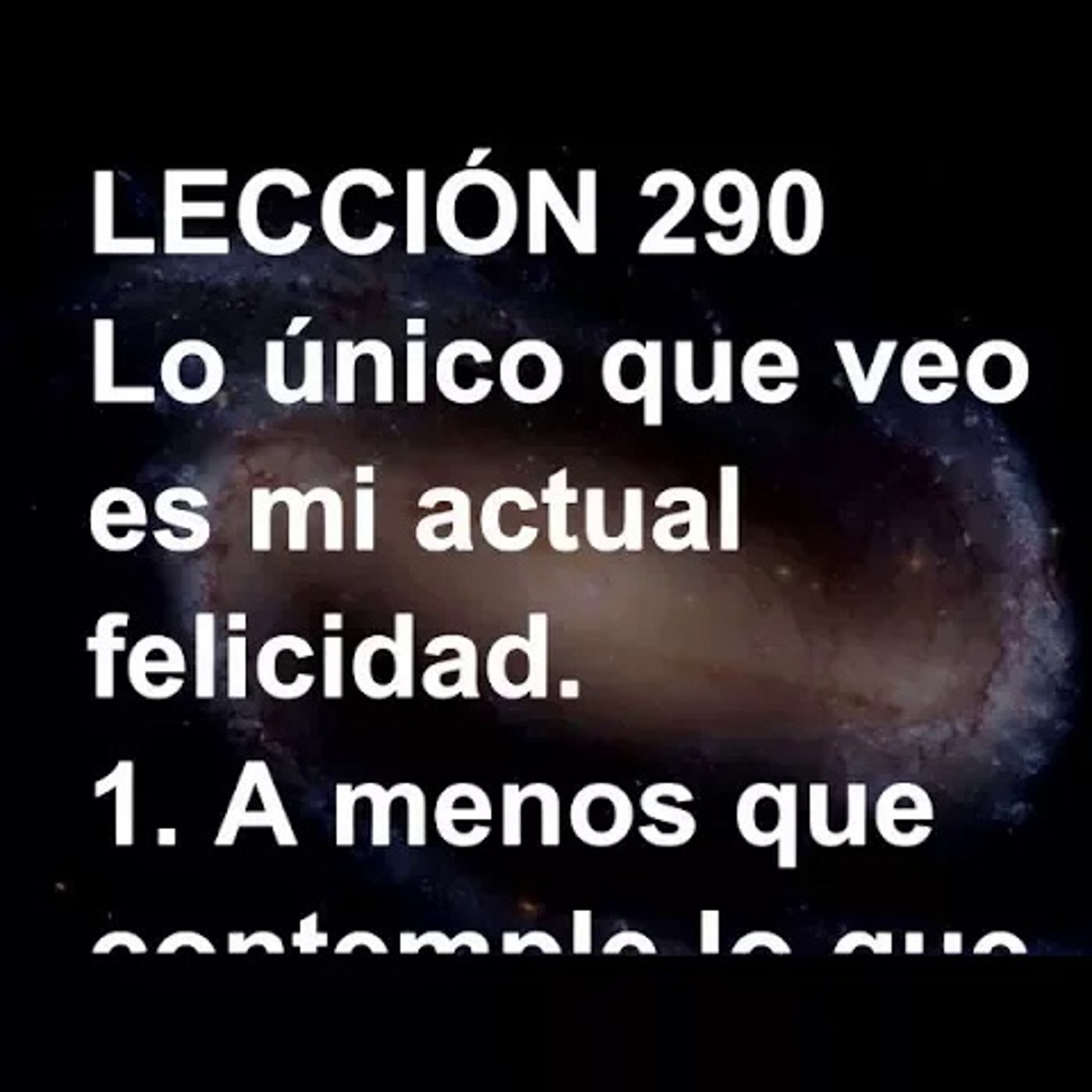 LECCIÓN 290 - Libro de Ejercicios. Un Curso de Milagros (Audiolibro) episode artwork