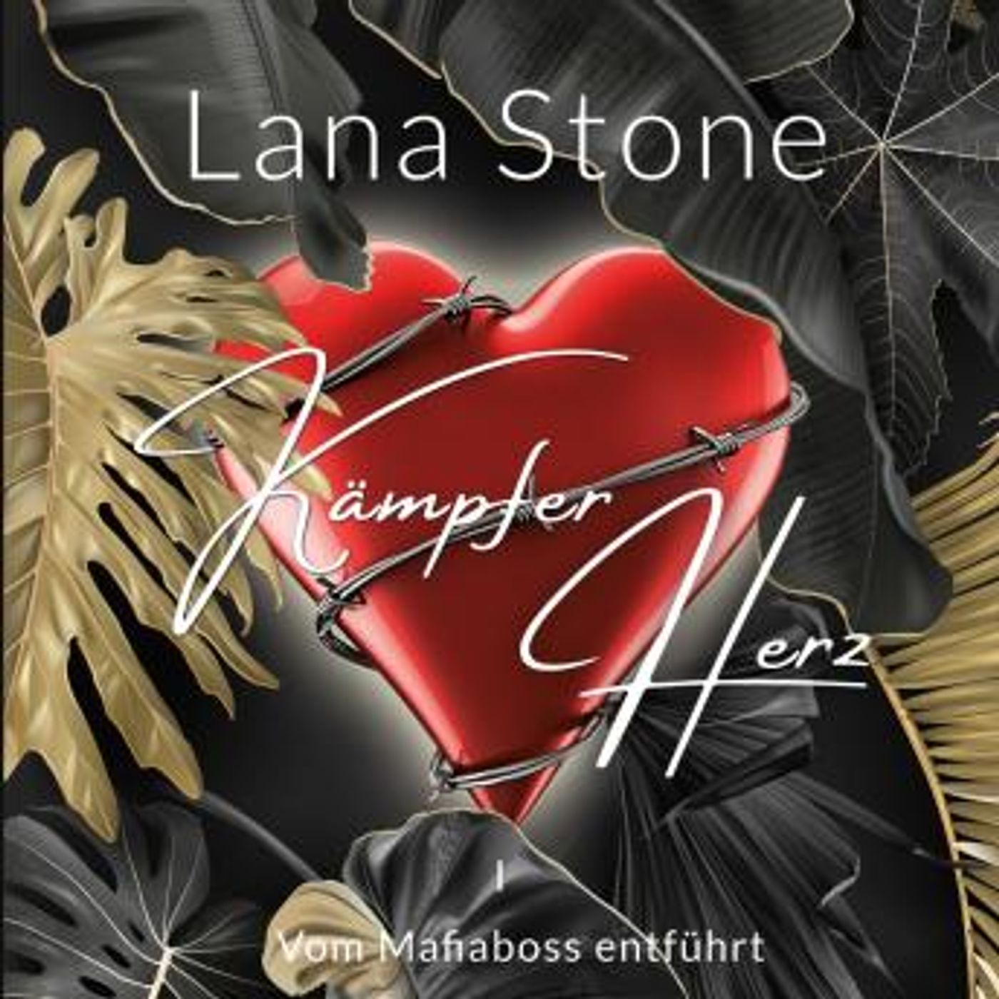 [German] - Kämpferherz: Vom Mafiaboss entführt by Lana Stone episode artwork