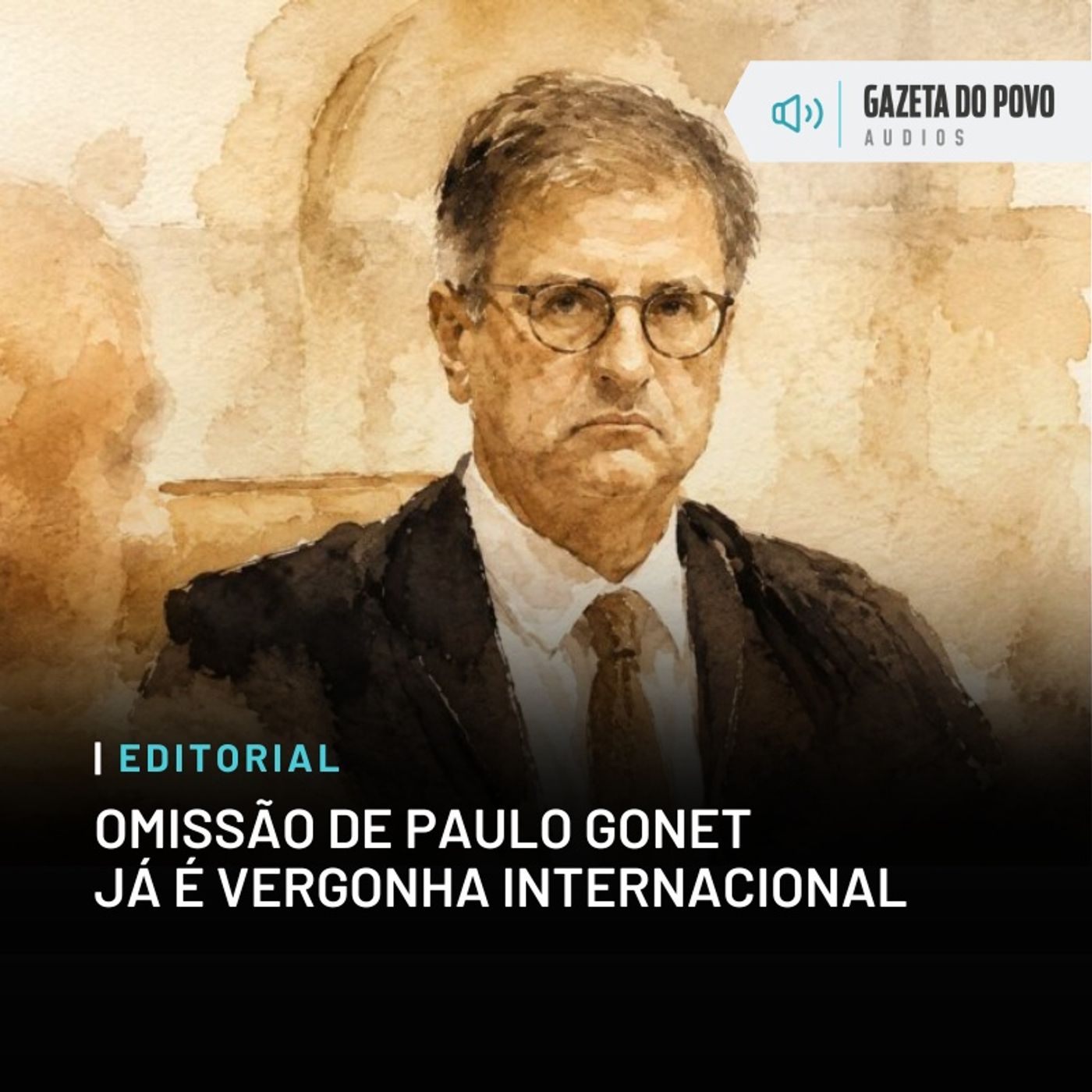 Editorial: Omissão de Paulo Gonet já é vergonha internacional episode artwork