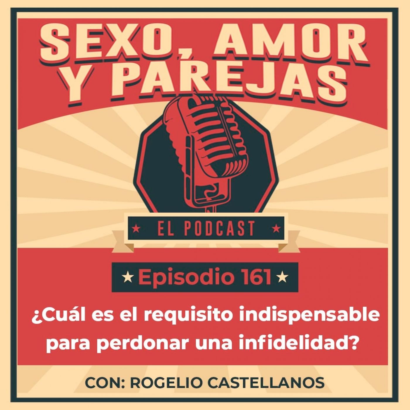 E161 ¿Cuál es el requisito indispensable para perdonar una infidelidad?