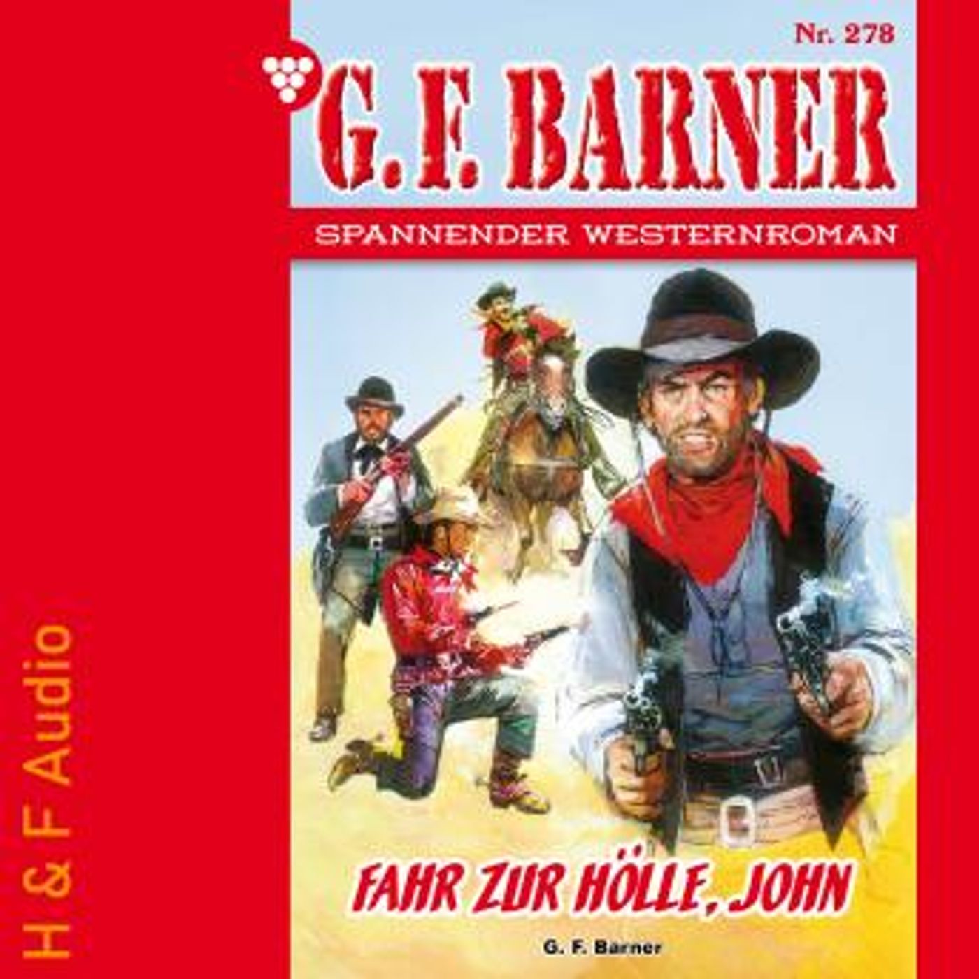 [German] - Fahr zur Hölle, John - G. F. Barner, Band 278 (ungekürzt) by G. F. Barner episode artwork